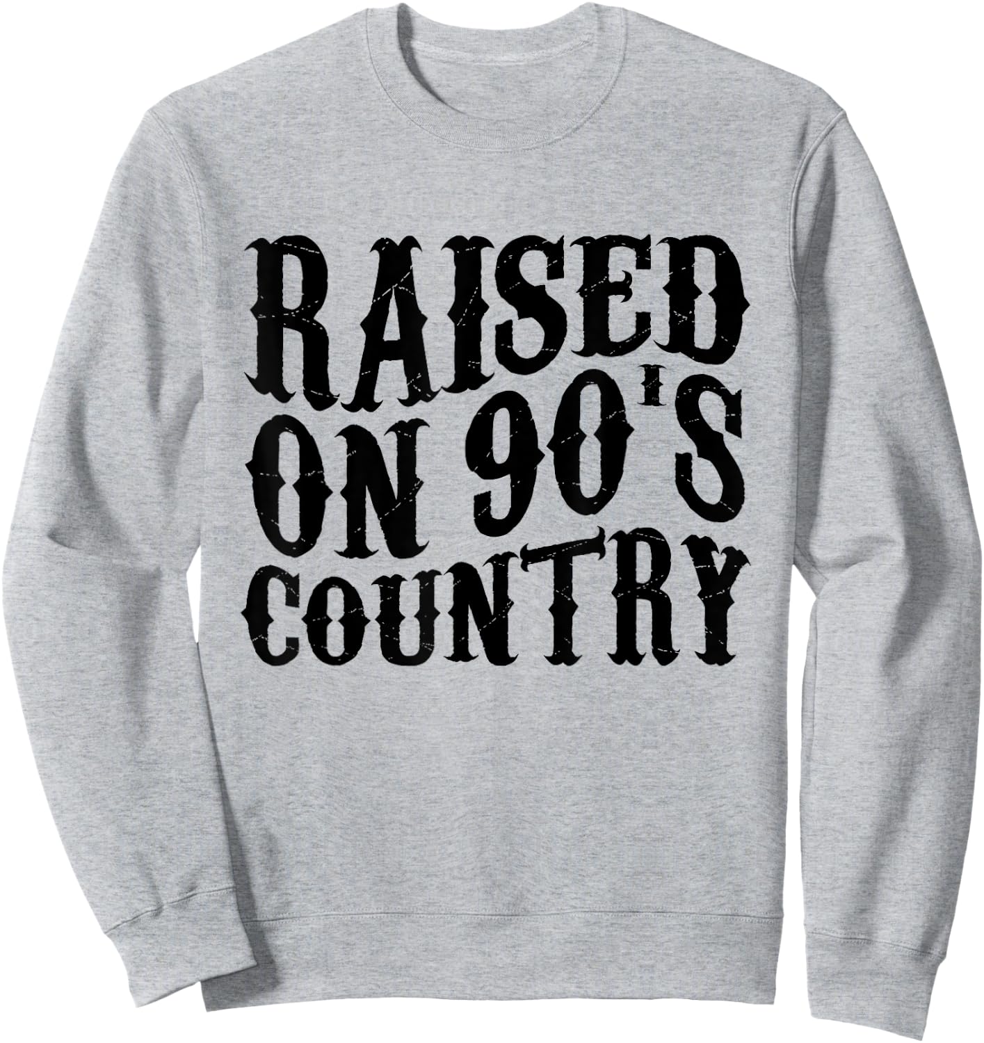 Raised On 90’s Country Music Shirt Vintage Sweatshirt - Sweatshirt | Ash