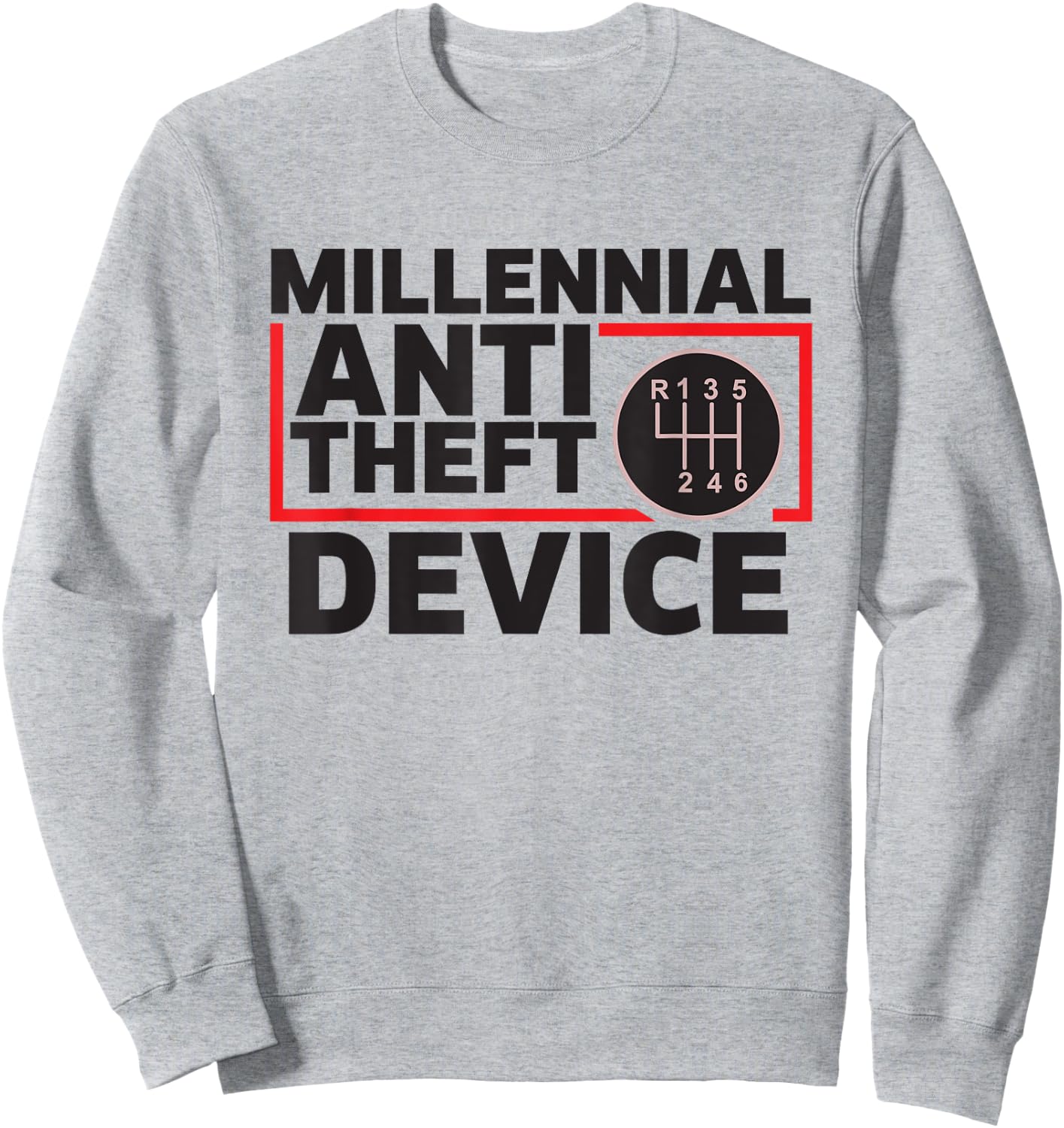 Manual Transmission Gear Stick Millennial Anti-Theft Device Sweatshirt - Sweatshirt | Ash