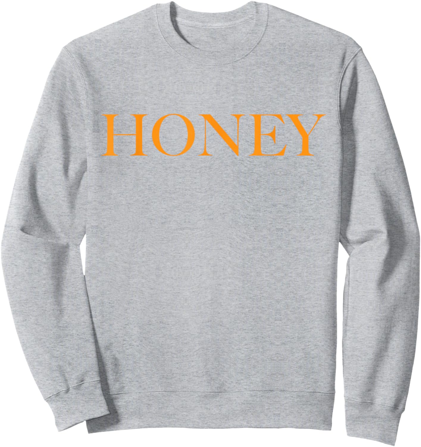 OH SO Cute Top That Says Honey - Women Girls Kids Sweatshirt - Sweatshirt | Ash