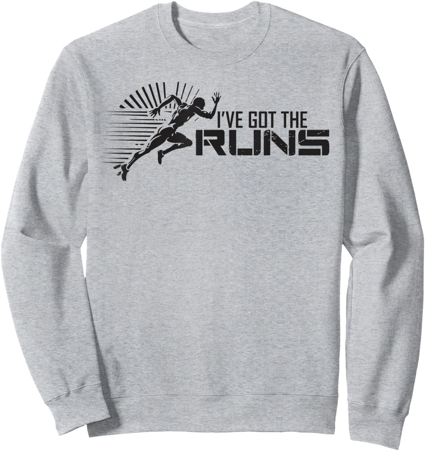 Ive got the Runs cross country marathon runner track running Sweatshirt - Sweatshirt | Ash