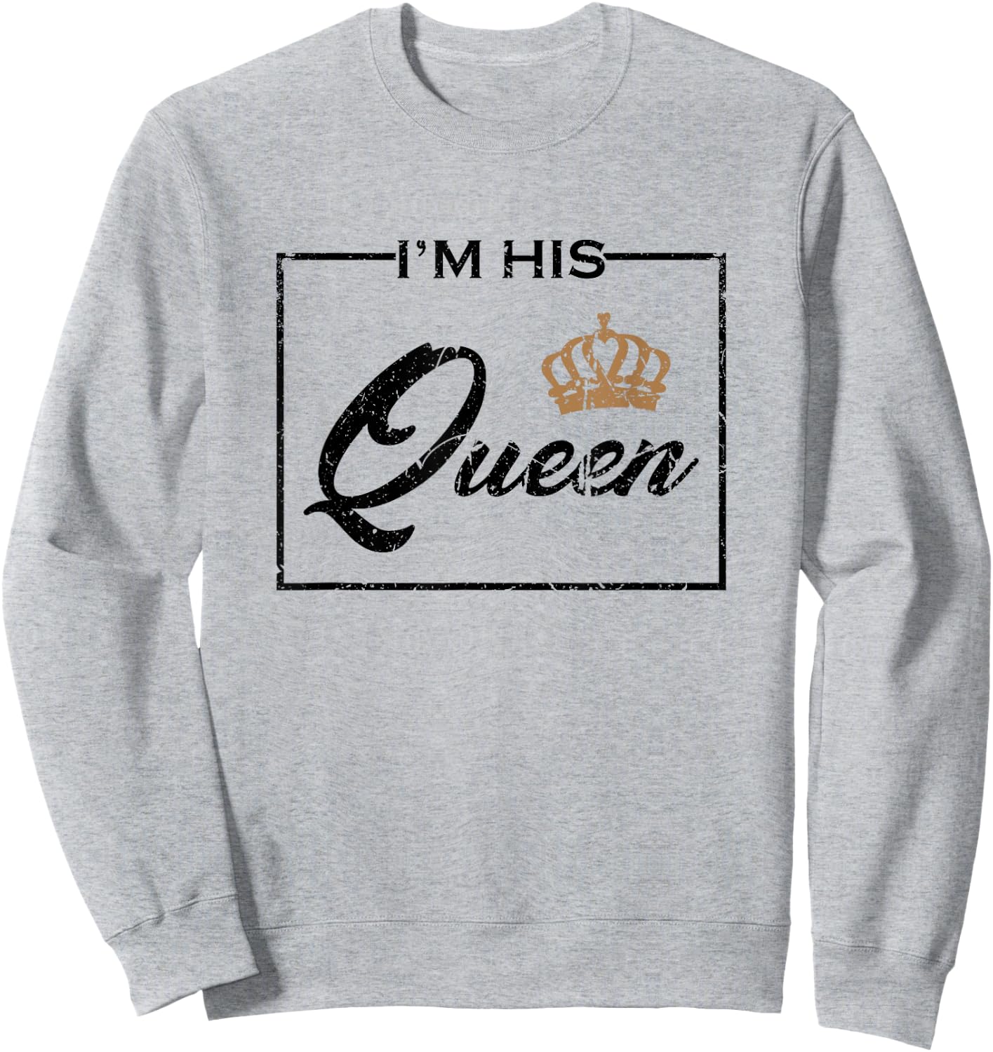 Vintage I'm His Queen Couples Matching Sweatshirt - Sweatshirt | Ash