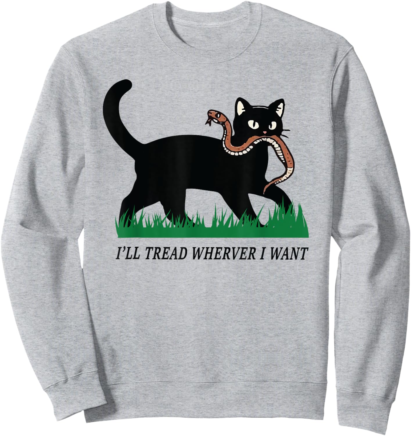 i'll tread wherever i want funny cat lover Women Sweatshirt - Sweatshirt | Ash
