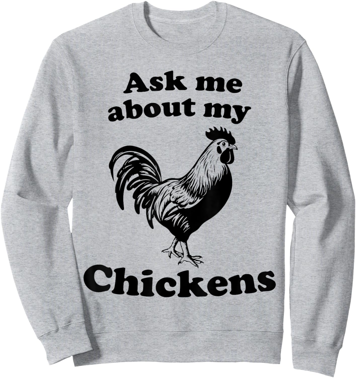 Ask Me About My Chickens Women Cute Farm Chicken Lover Sweatshirt - Sweatshirt | Ash