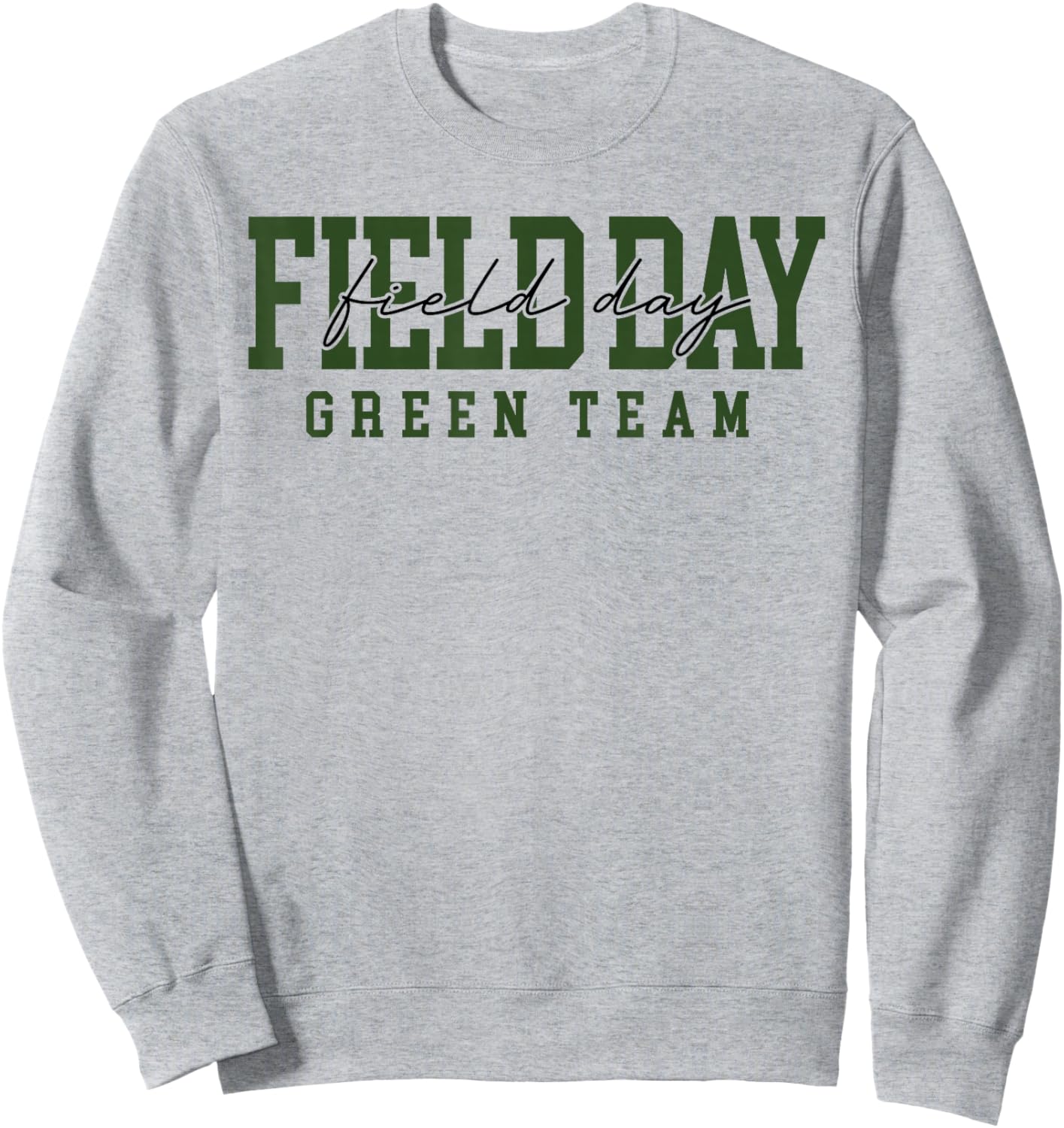 Green Team Field Day 2026 Let The Games Begin Teacher Kids Sweatshirt - Sweatshirt | Ash
