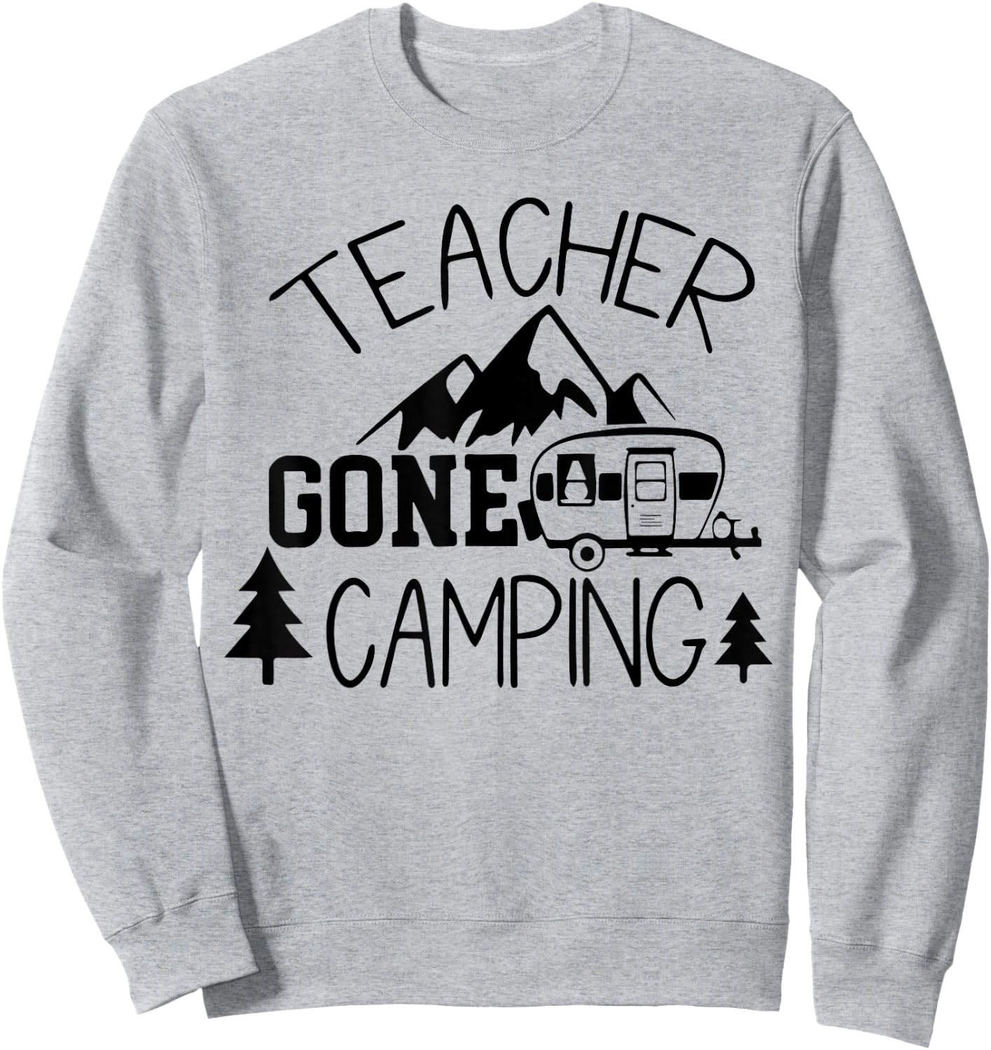 Teacher Gone Camping Camper Teacher Back To School Sweatshirt - Sweatshirt | Ash