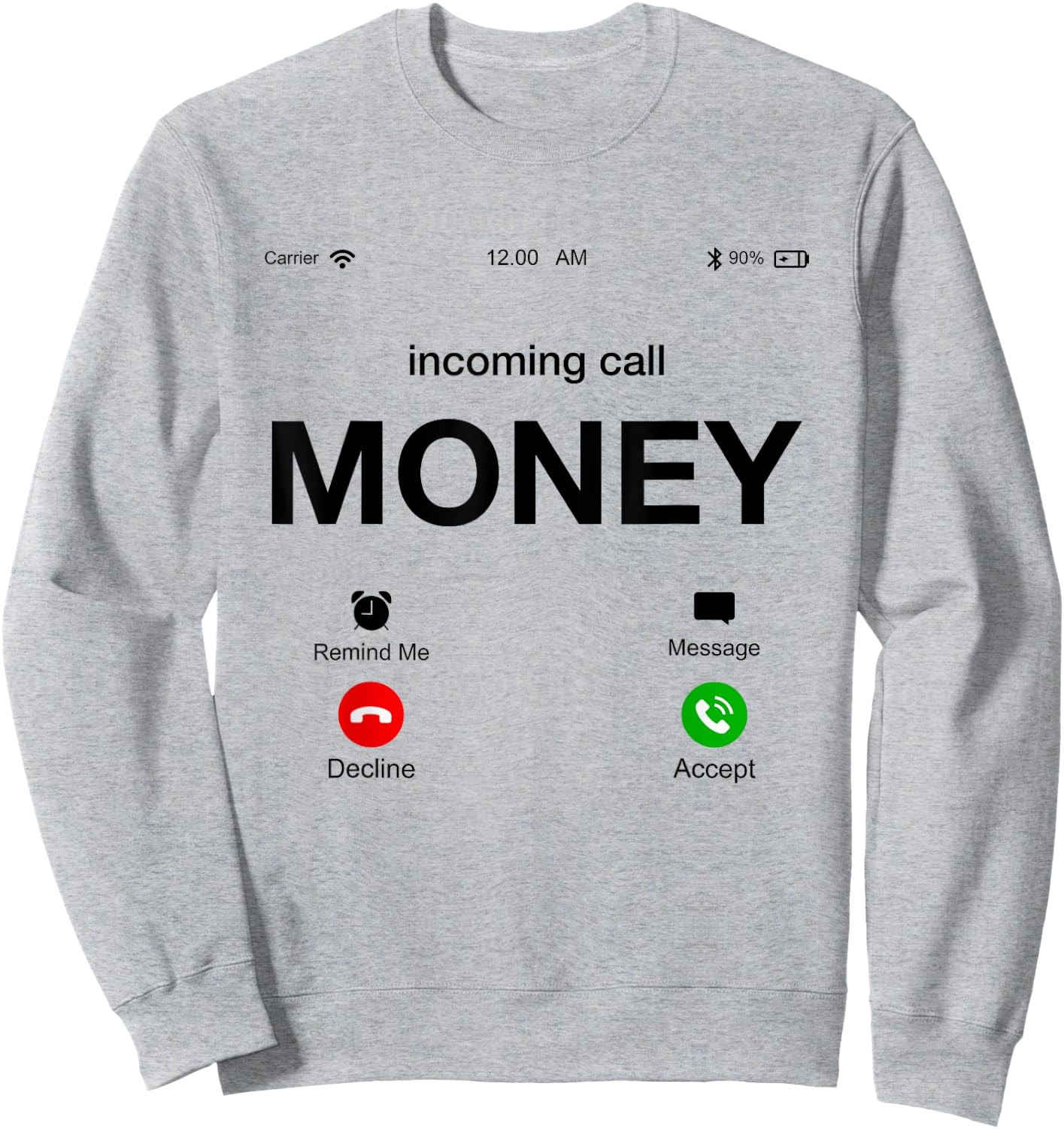 Incoming Call Money Is Calling Illustration Graphic Designs Sweatshirt - Sweatshirt | Ash