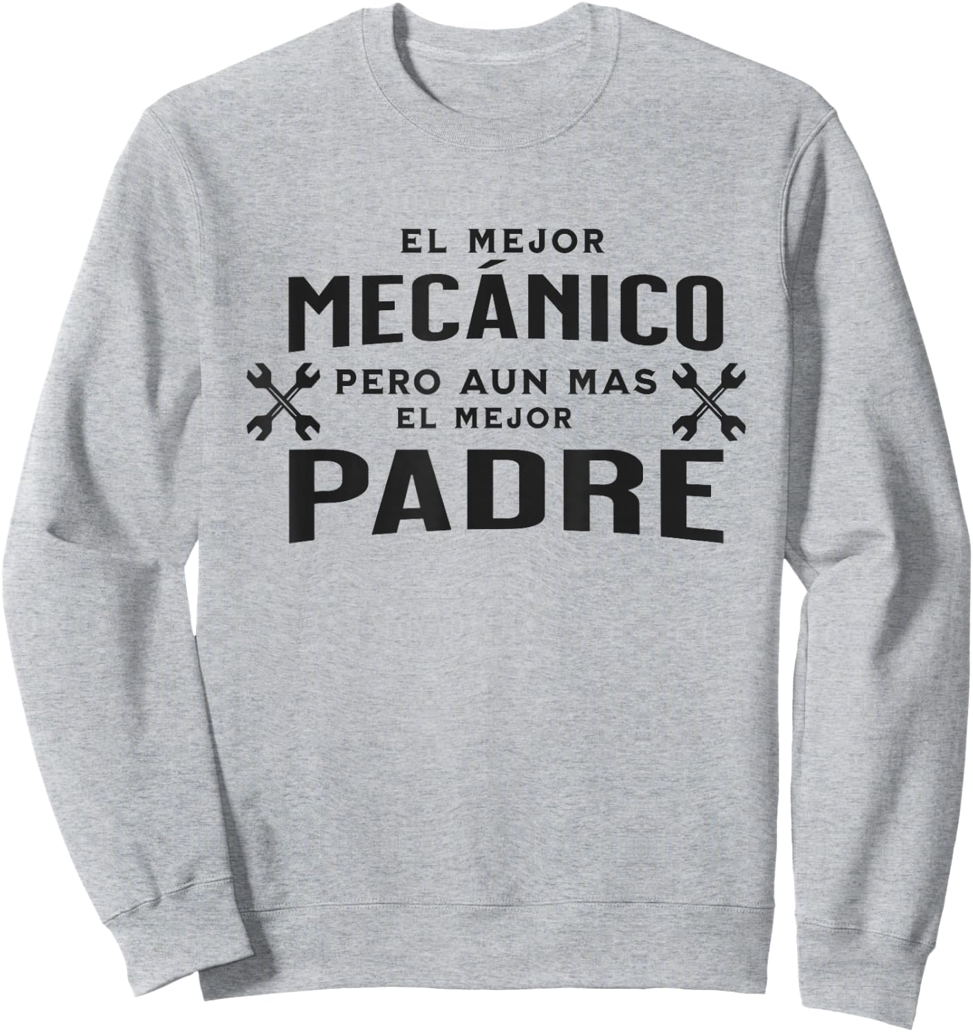 Regalo Para el Mejor Papá Mecánico, Spanish Padres Mecánicos Sweatshirt - Sweatshirt | Ash
