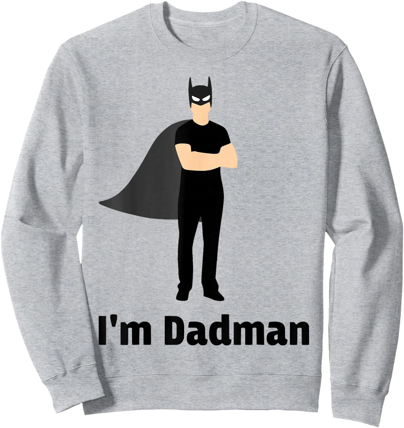 I'm Dadman Superhero Dad - Funny Father's Day Sweatshirt - Sweatshirt | Ash