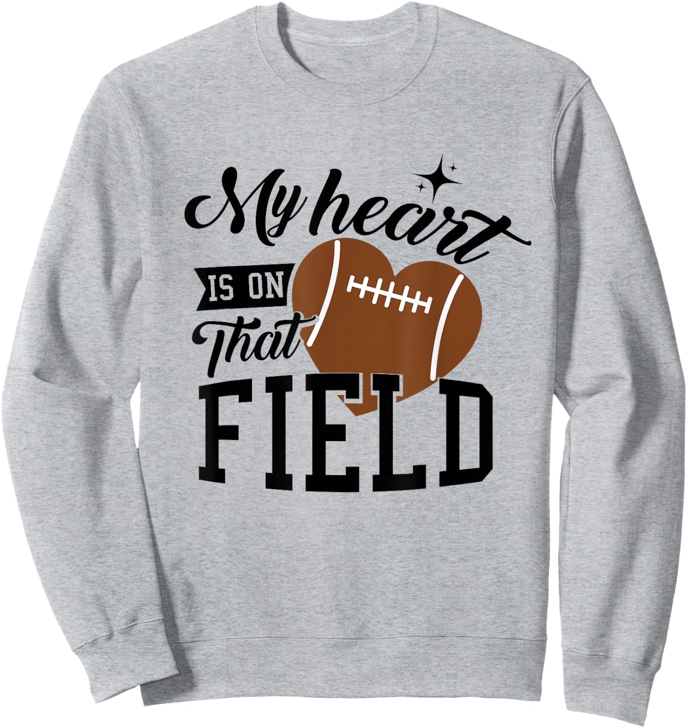 Proud Football Fan My Heart Is On That Field Football Game Sweatshirt - Sweatshirt | Ash