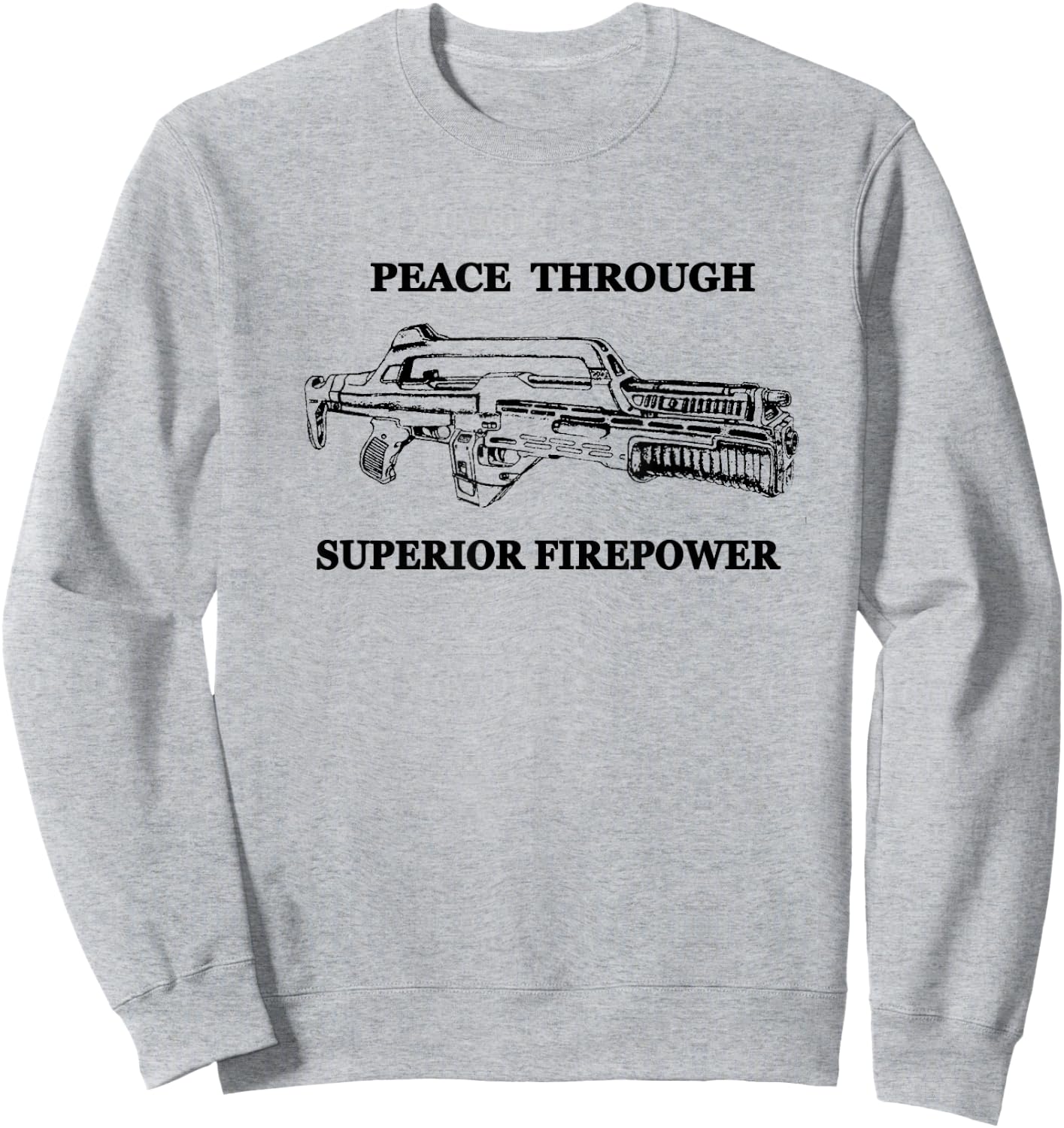 Peace Through Superior Firepower - Retro 80's Sci-fi Sweatshirt - Sweatshirt | Ash