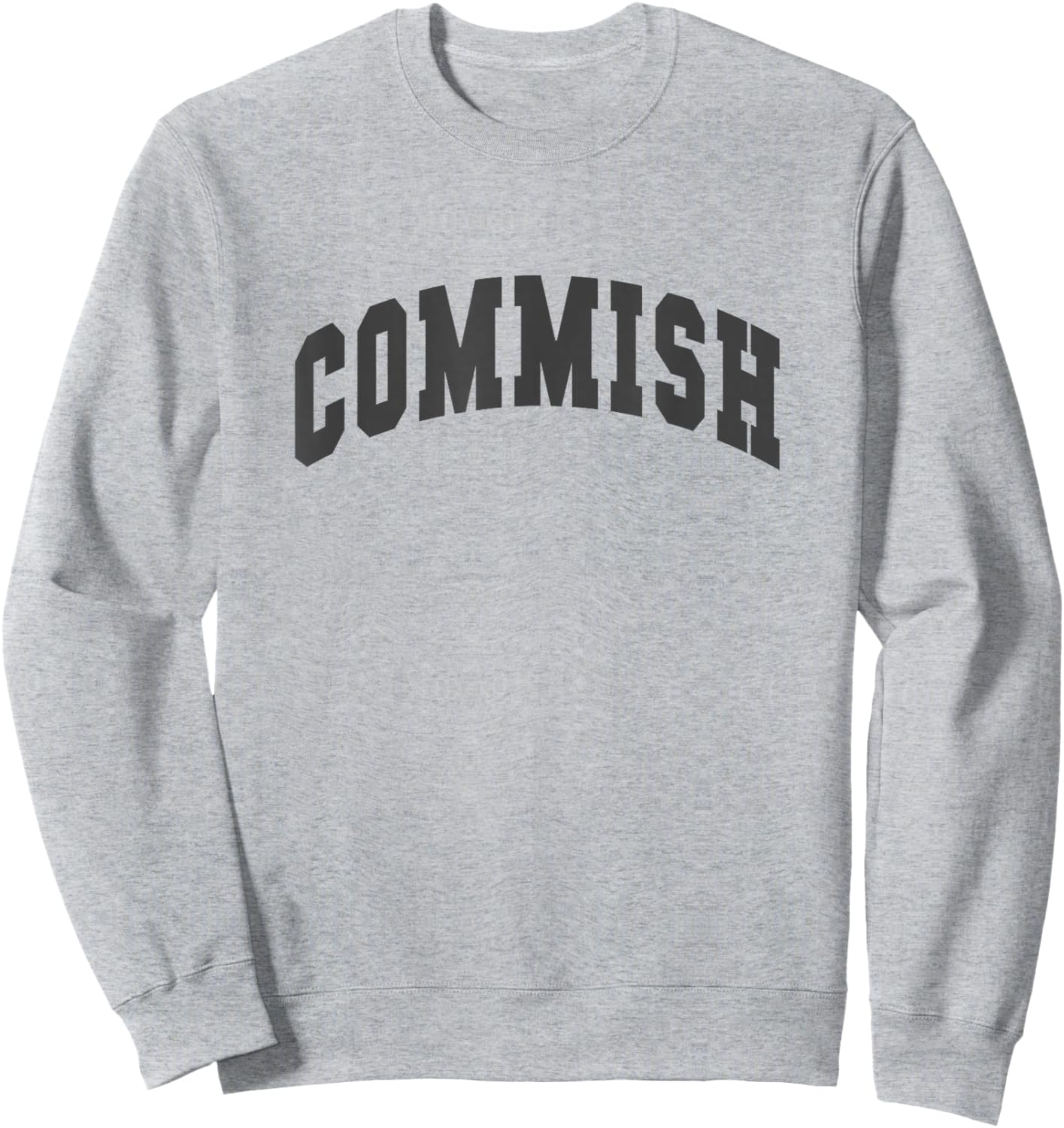 Funny COMMISH University Sports Draft Night Drafting Legend Sweatshirt - Sweatshirt | Ash