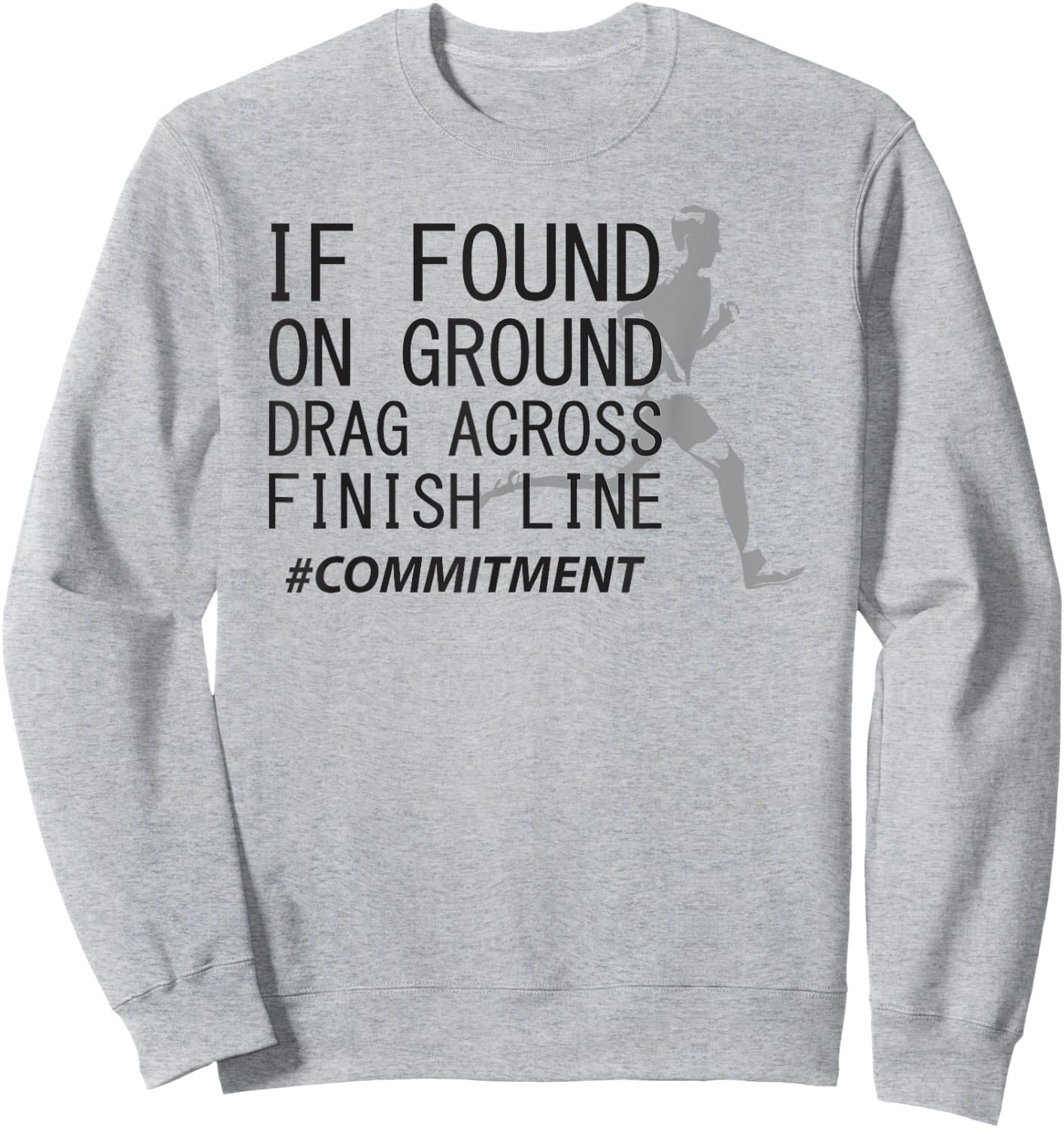 Drag across finish line cross country runner funny Gift Sweatshirt - Sweatshirt | Ash