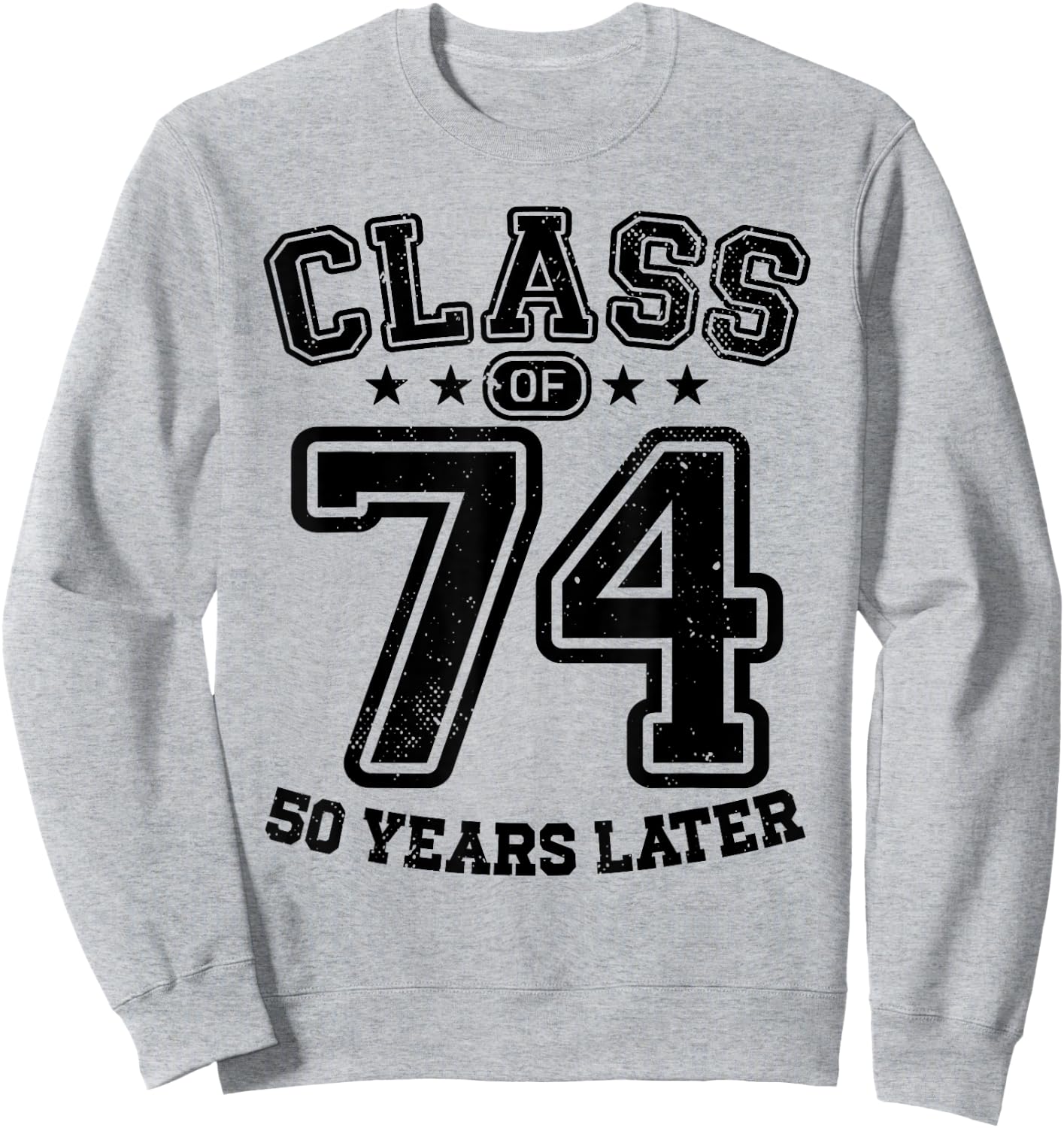Class of 1974 50th High School Alumni 50 Yrs College Reunion Sweatshirt - Sweatshirt | Ash