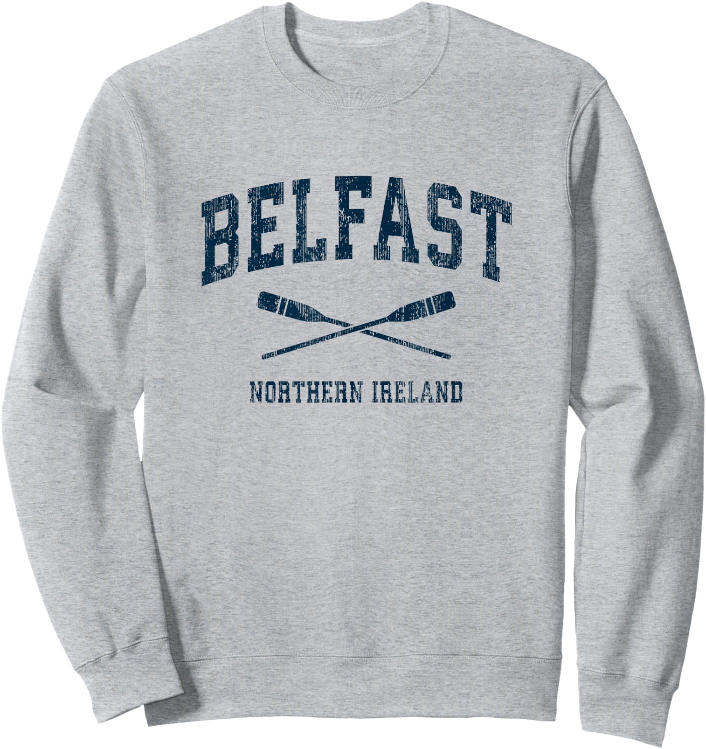 Belfast Northern Ireland Vintage Nautical Paddles Sports Oar Sweatshirt - Sweatshirt | Ash