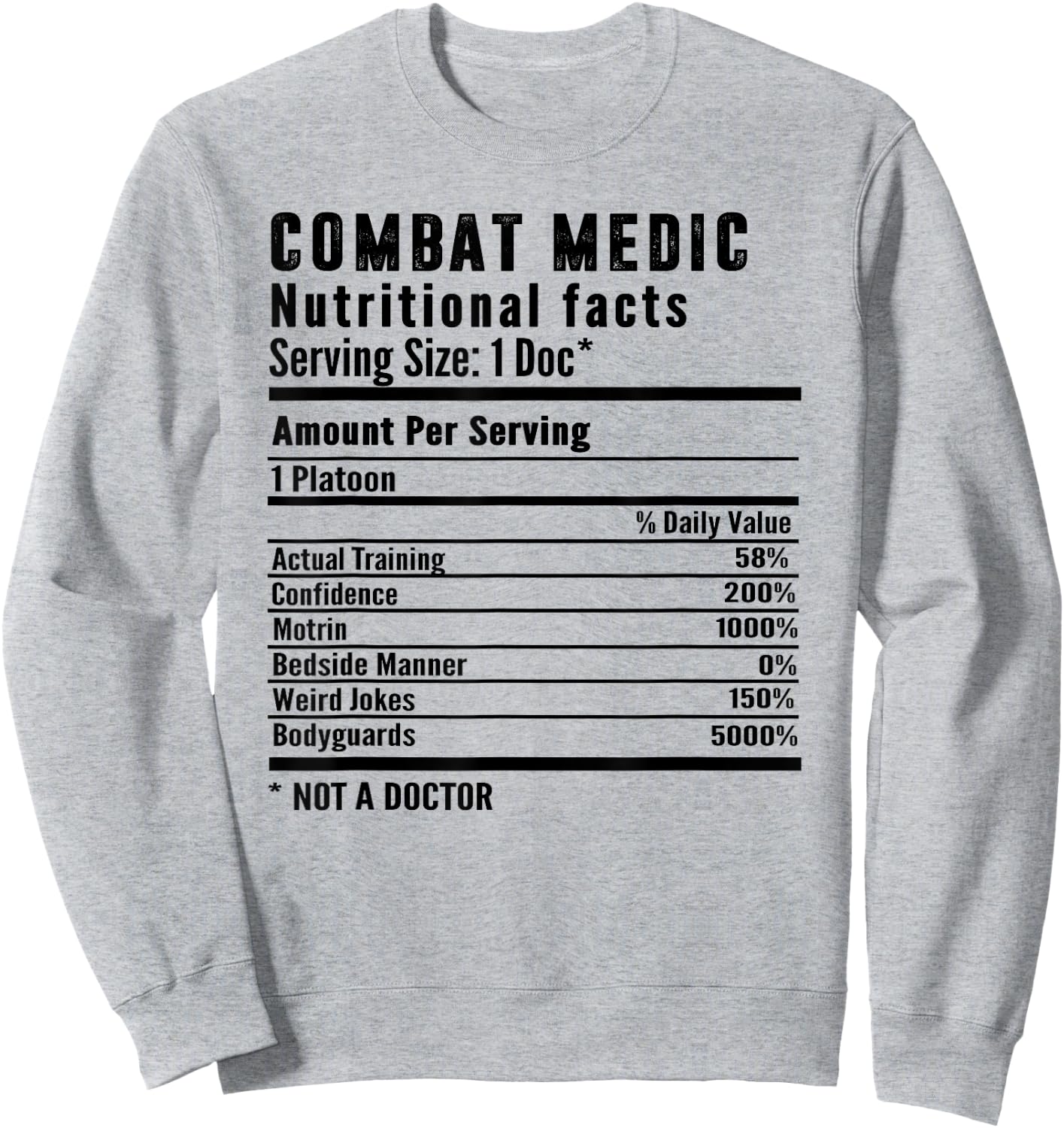 Funny Combat Medic Nutritional Facts Jokes US Veteran Sweatshirt - Sweatshirt | Ash