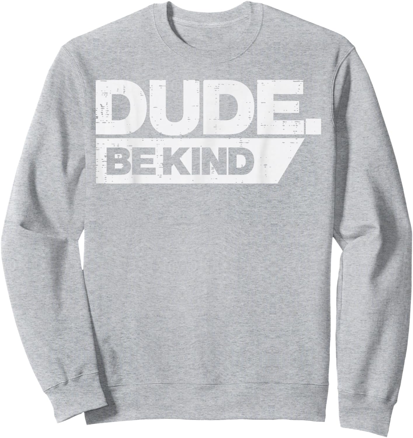 Dude Kind Kids Unity Day Orange Anti Bullying Men Women Kids Sweatshirt - Sweatshirt | Ash