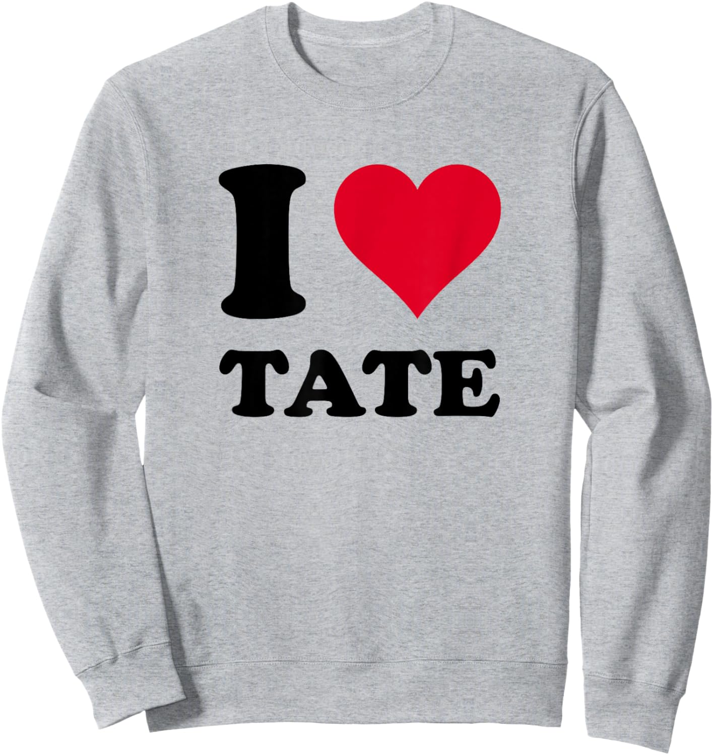 I Love Tate Sweatshirt - Sweatshirt | Ash