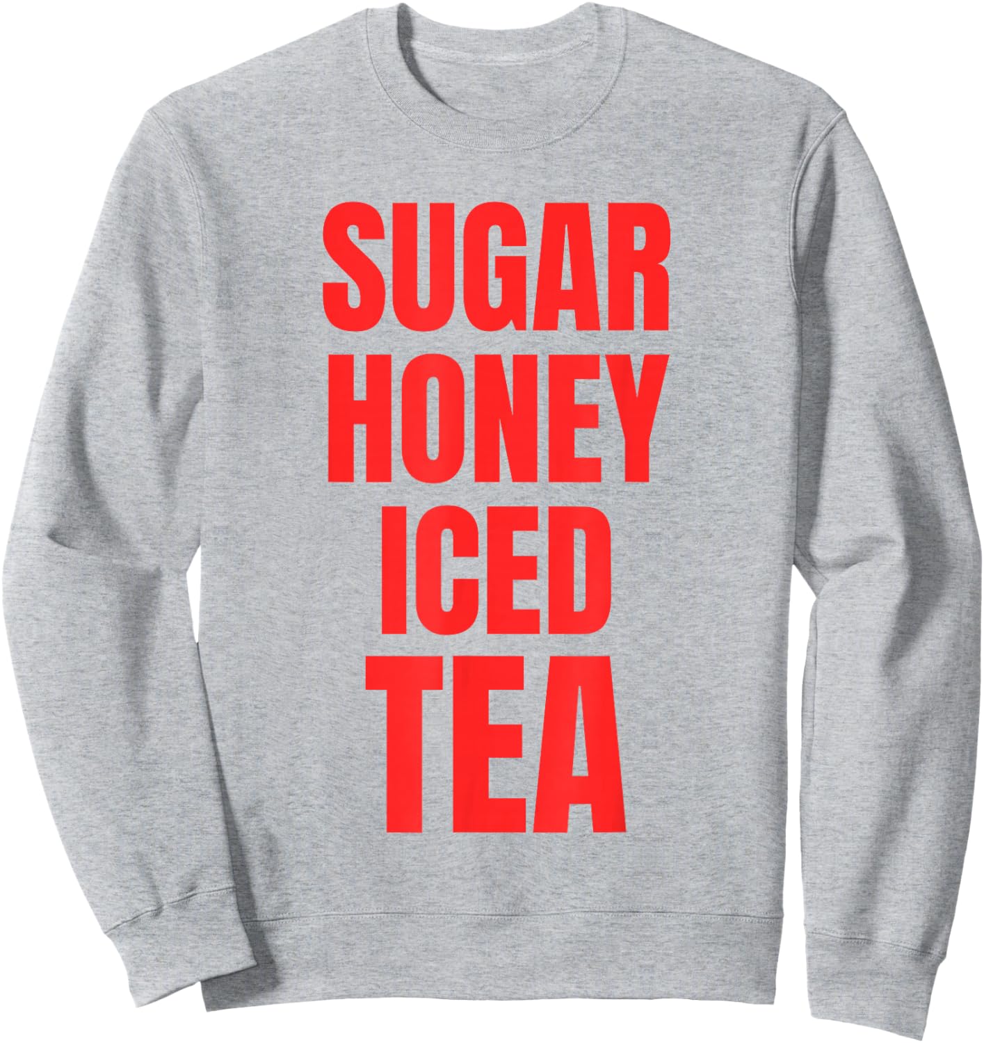 Sugar Honey Iced Tea Sweatshirt - Sweatshirt | Ash