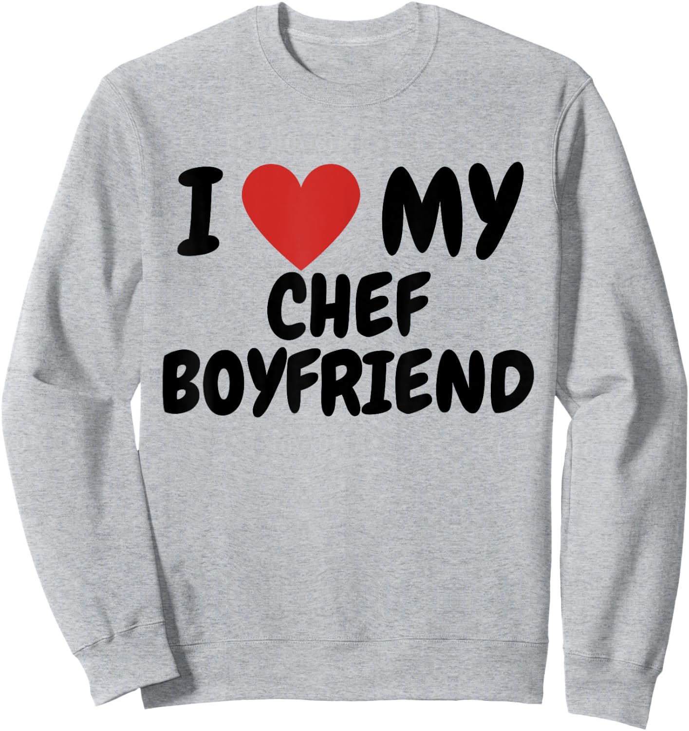 I love my chef boyfriend Sweatshirt - Sweatshirt | Ash
