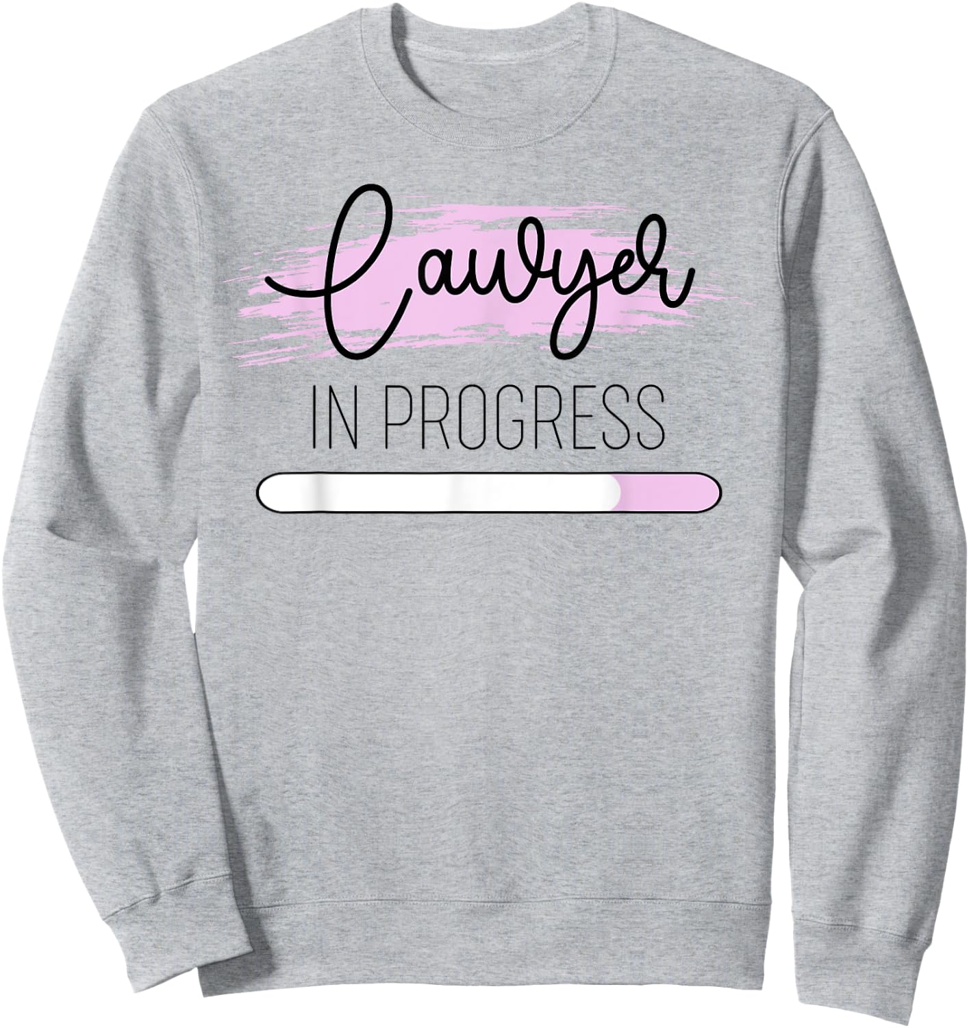 Lawyer In Progress Law Student Future Attorney Women Girls Sweatshirt - Sweatshirt | Ash
