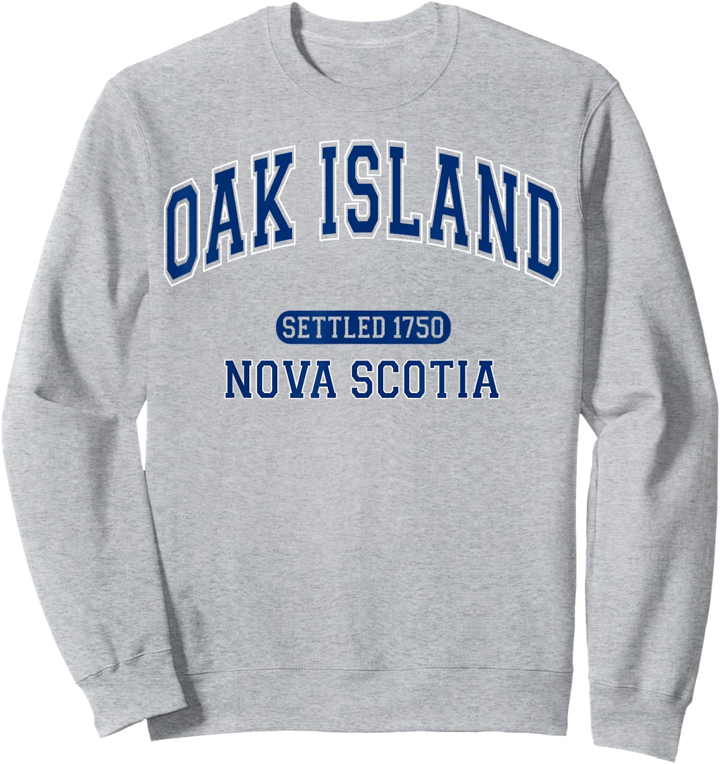 Oak Island Nova Scotia Settled 1750 Sports Vintage Blue Sweatshirt - Sweatshirt | Ash
