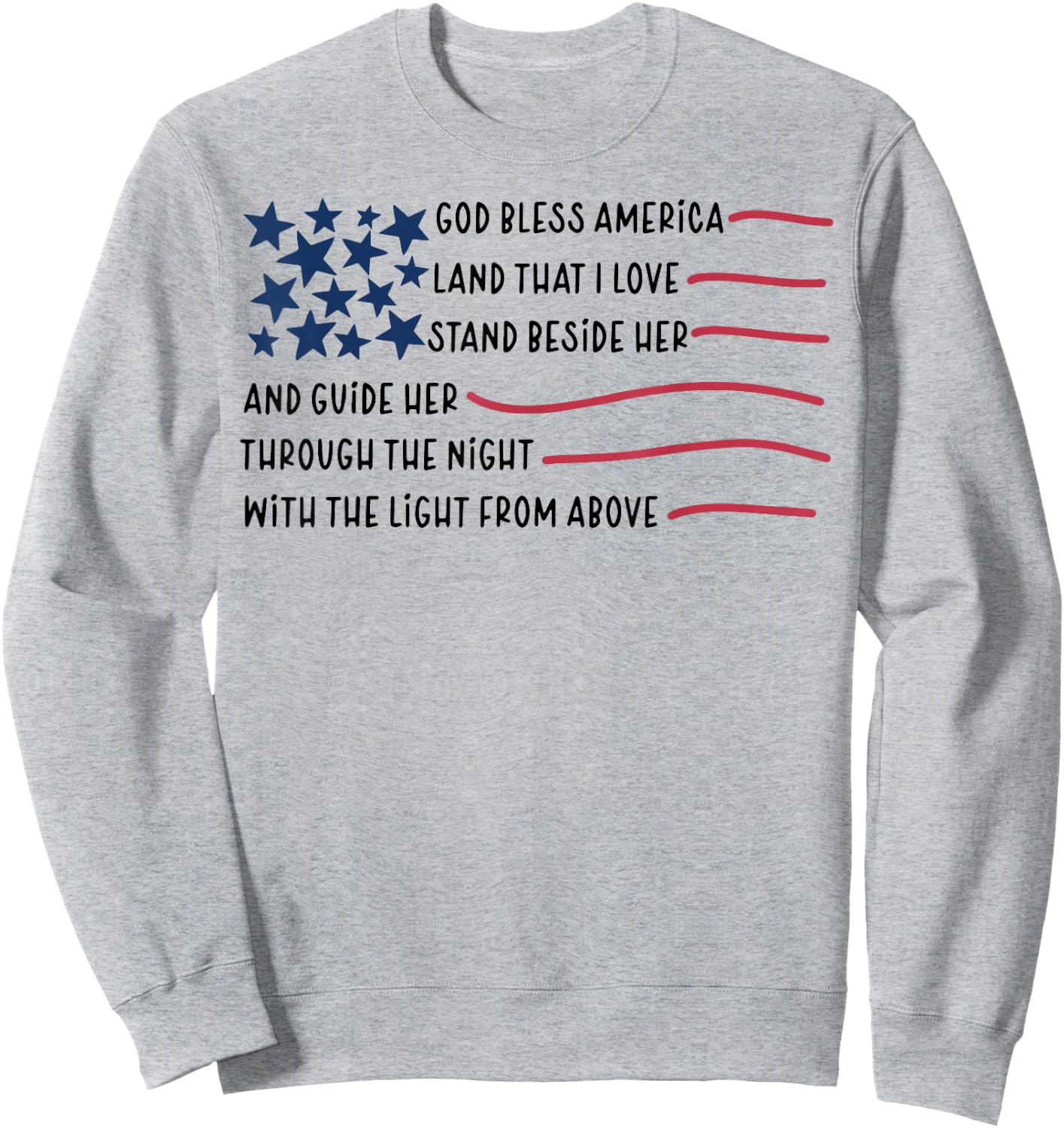 God bless America Land That I Love Stand Beside Her Sweatshirt - Sweatshirt | Ash