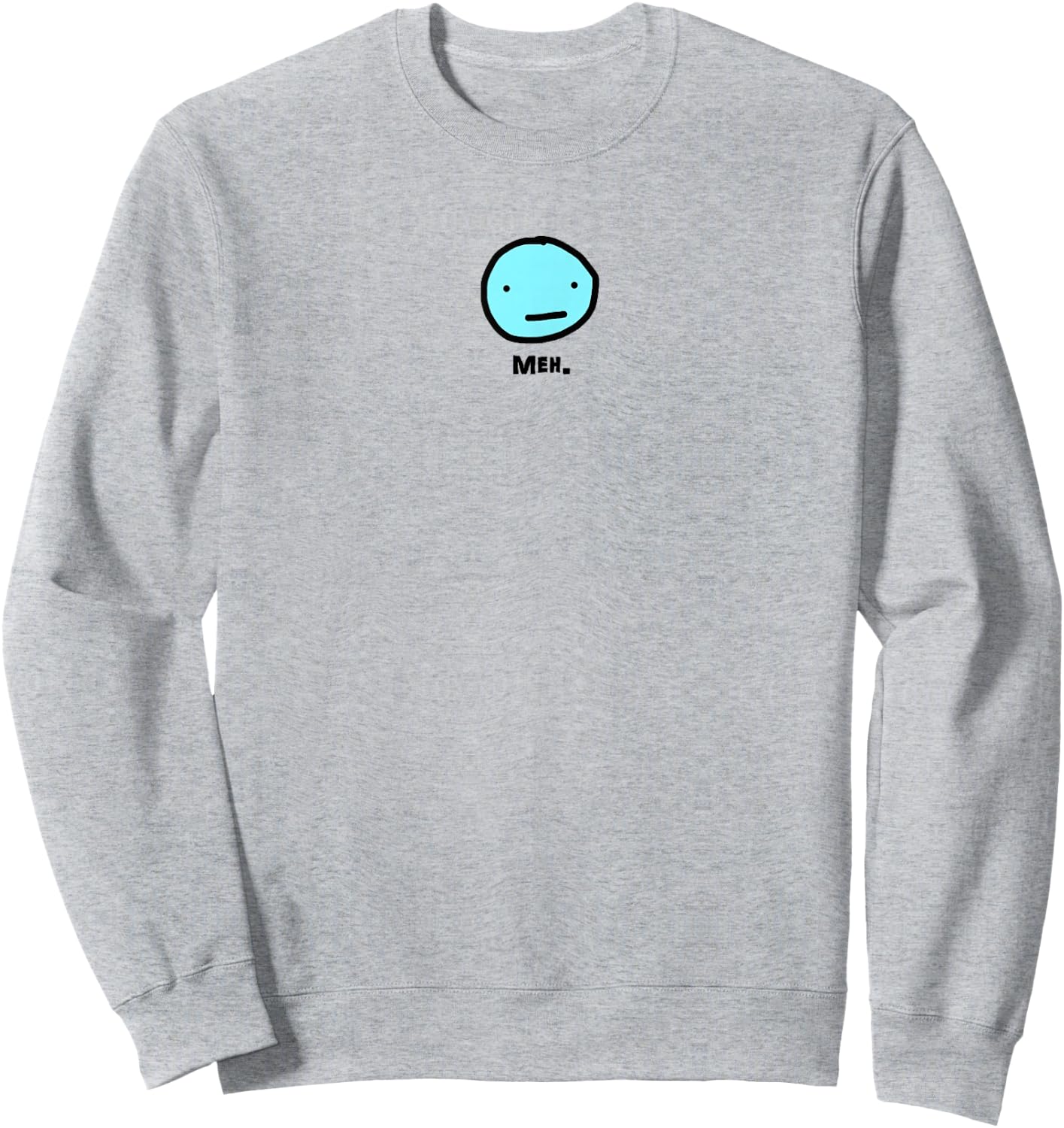 Funny Meh Sweatshirt - Sweatshirt | Ash