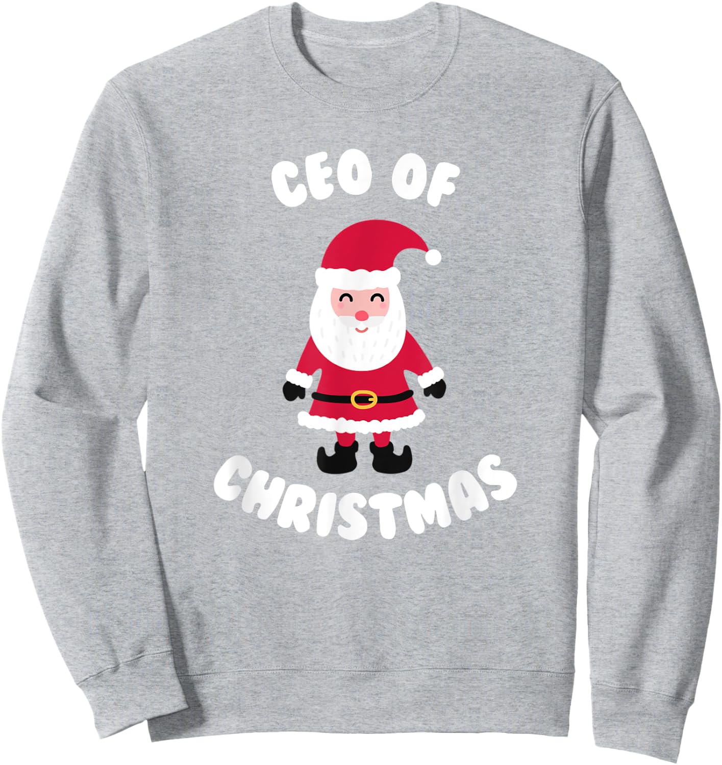 CEO Of Christmas Santa Claus Holiday Morning Pajamas Gift Sweatshirt - Sweatshirt | Ash