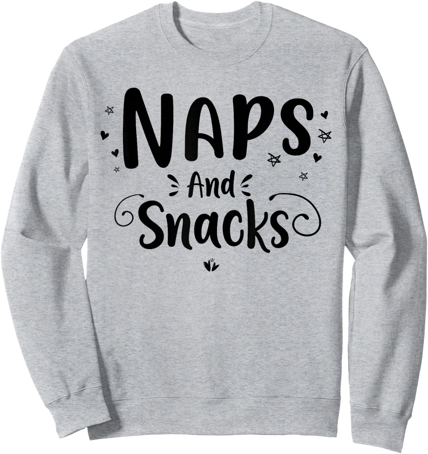 Naps And Snacks, Funny Naps & Snacks Foodie Saying Girls Sweatshirt - Sweatshirt | Ash