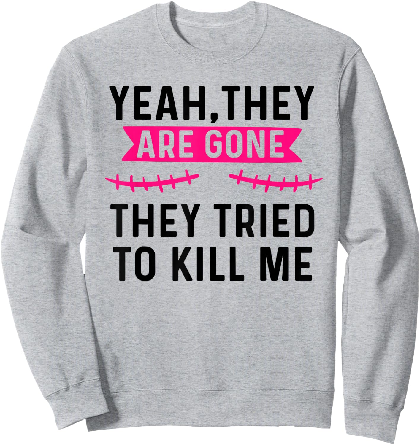Breast Cancer Survivor Mastectomy They're gone Sweatshirt - Sweatshirt | Ash