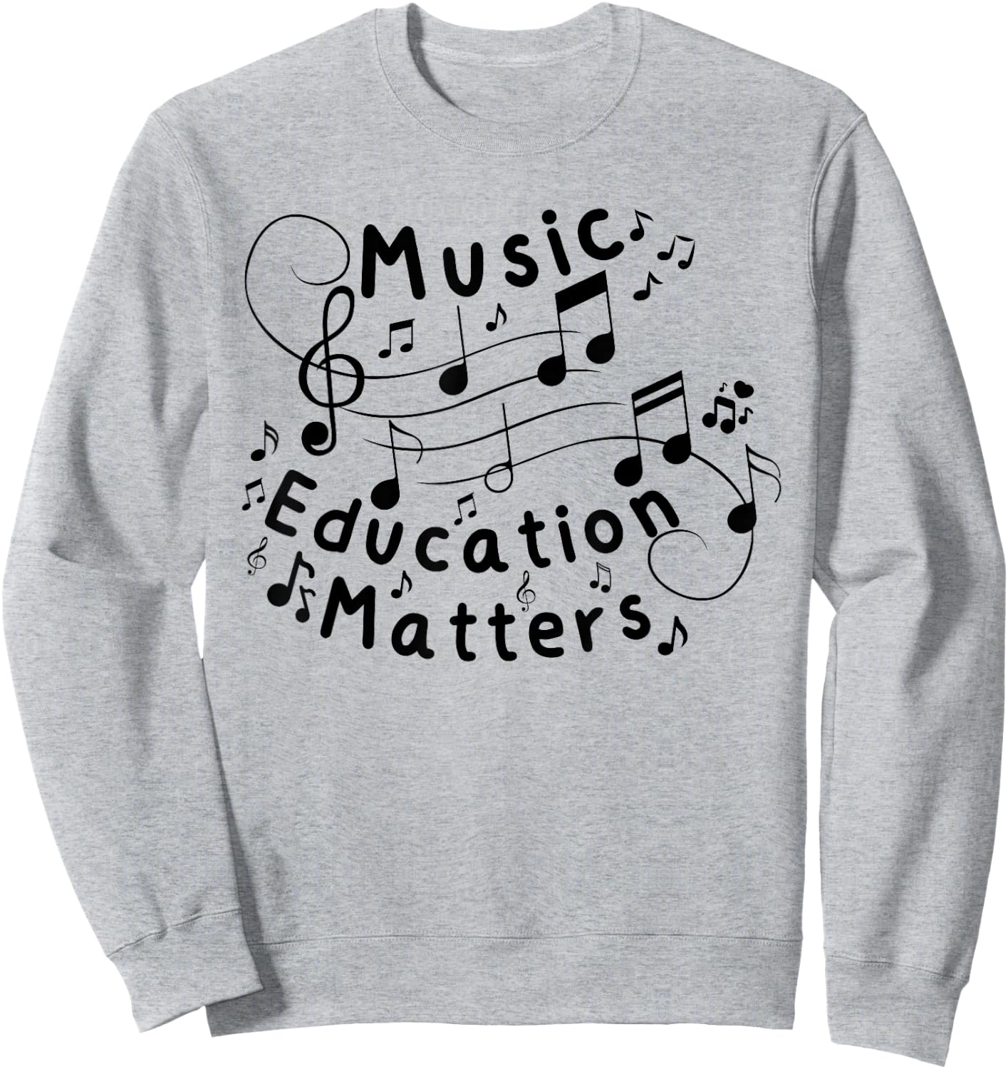 Music Education Matters Funny Back To School Music Teacher Sweatshirt - Sweatshirt | Ash