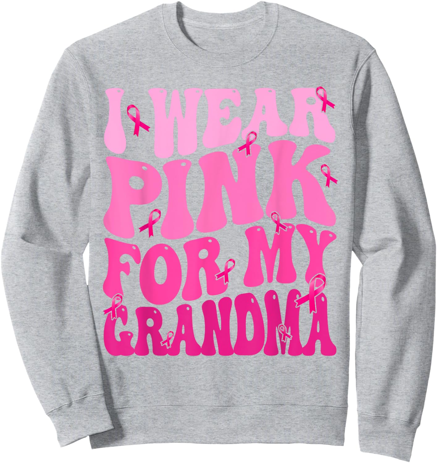 I Wear Pink For My Grandma Ribbon Breast Cancer Support Sweatshirt - Sweatshirt | Ash