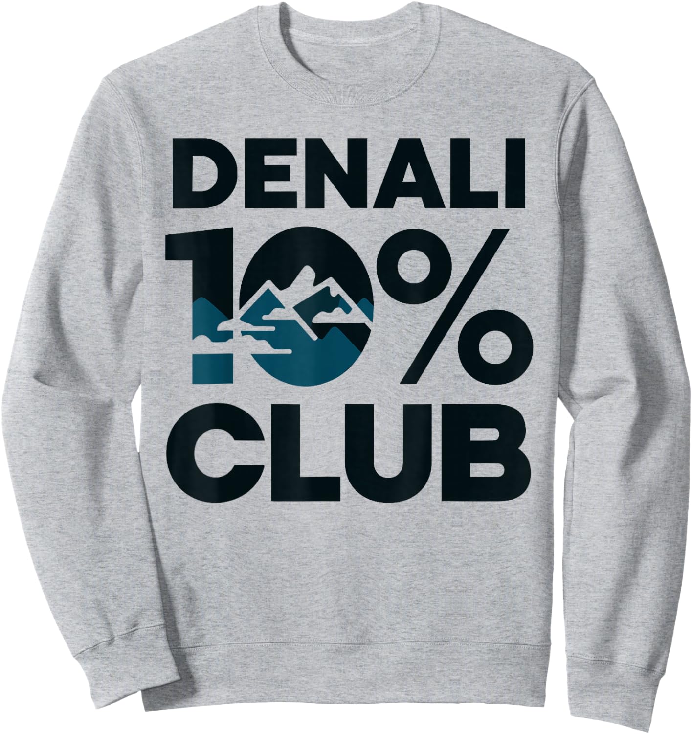Denali 10% Club T Shirt – Perfect for Outdoor Enthusiasts Sweatshirt - Sweatshirt | Ash
