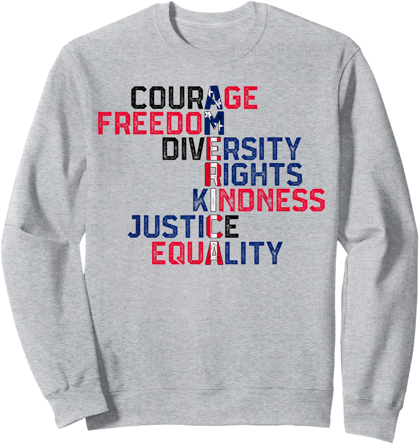 Courage Freedom Diversity Rights Kindness Justice Equality Sweatshirt - Sweatshirt | Ash