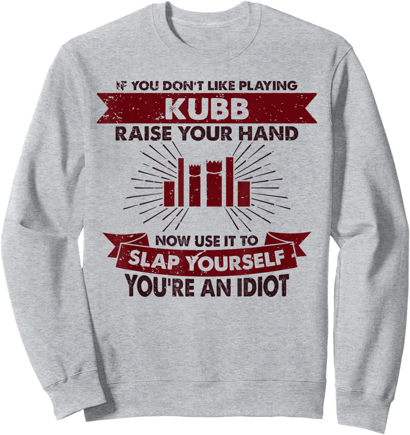 Raise Your Hand Slap Yourself - Hobby Funny Playing Kubb Sweatshirt - Sweatshirt | Ash