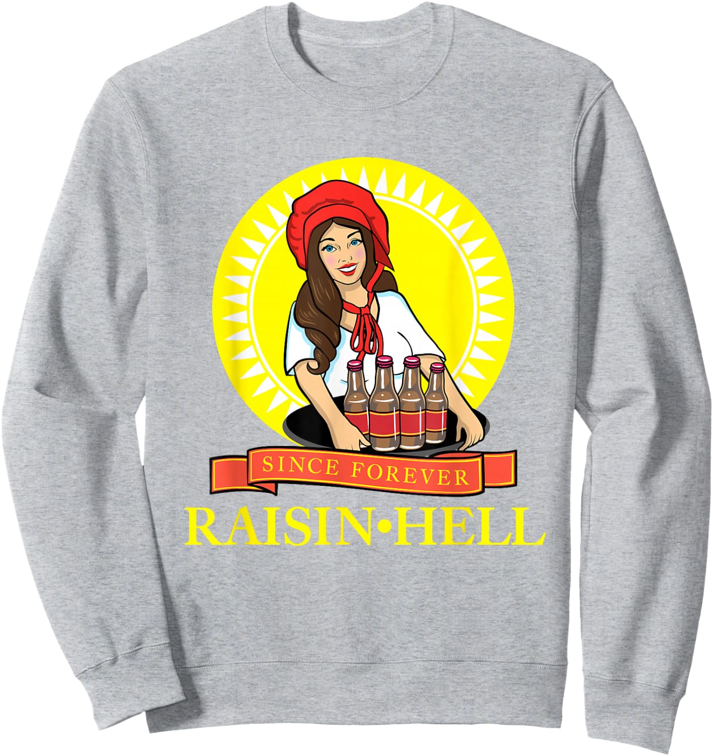 Raisin Hell Funny Beer Lover Gift Sweatshirt - Sweatshirt | Ash