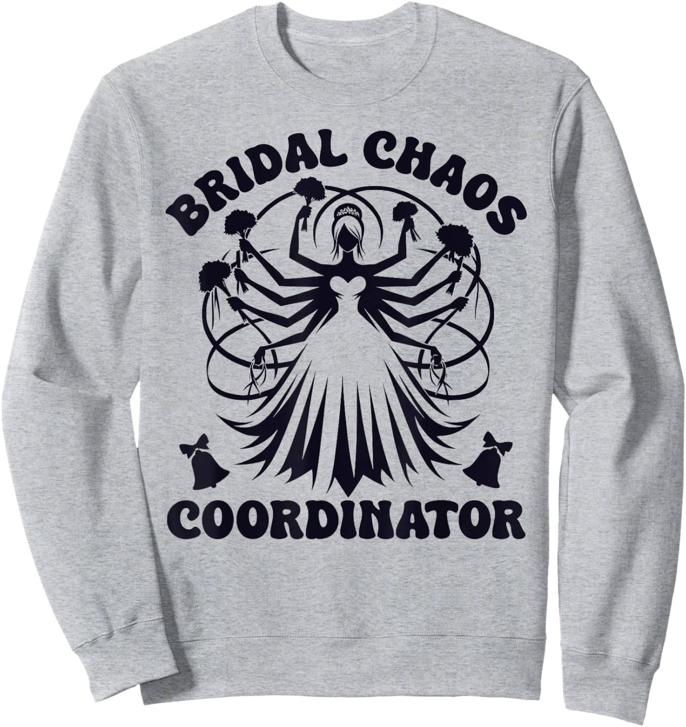 Bridal Chaos Co-ordinator Wedding Planner Sweatshirt - Sweatshirt | Ash