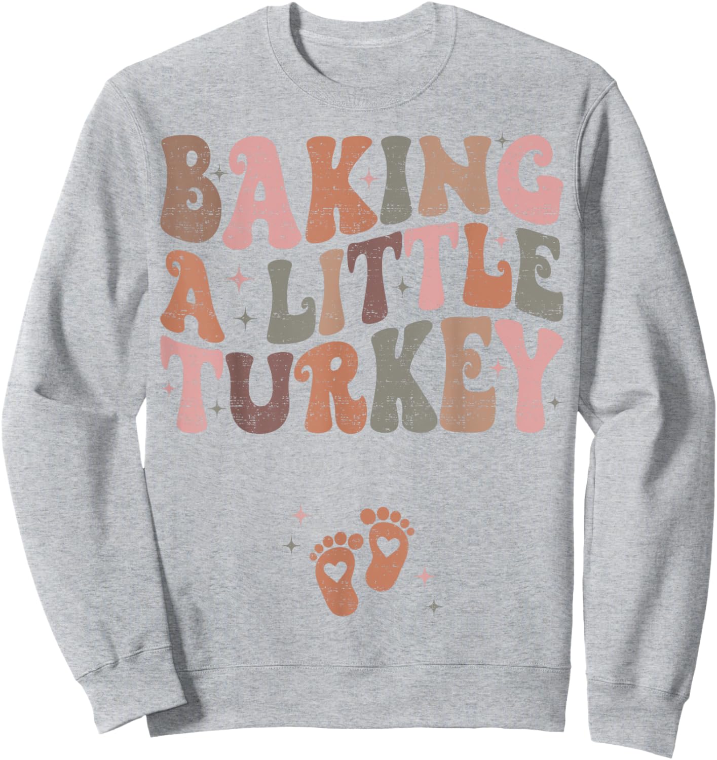Baking A Little Turkey Thanksgiving Pregnancy Announcement Sweatshirt - Sweatshirt | Ash