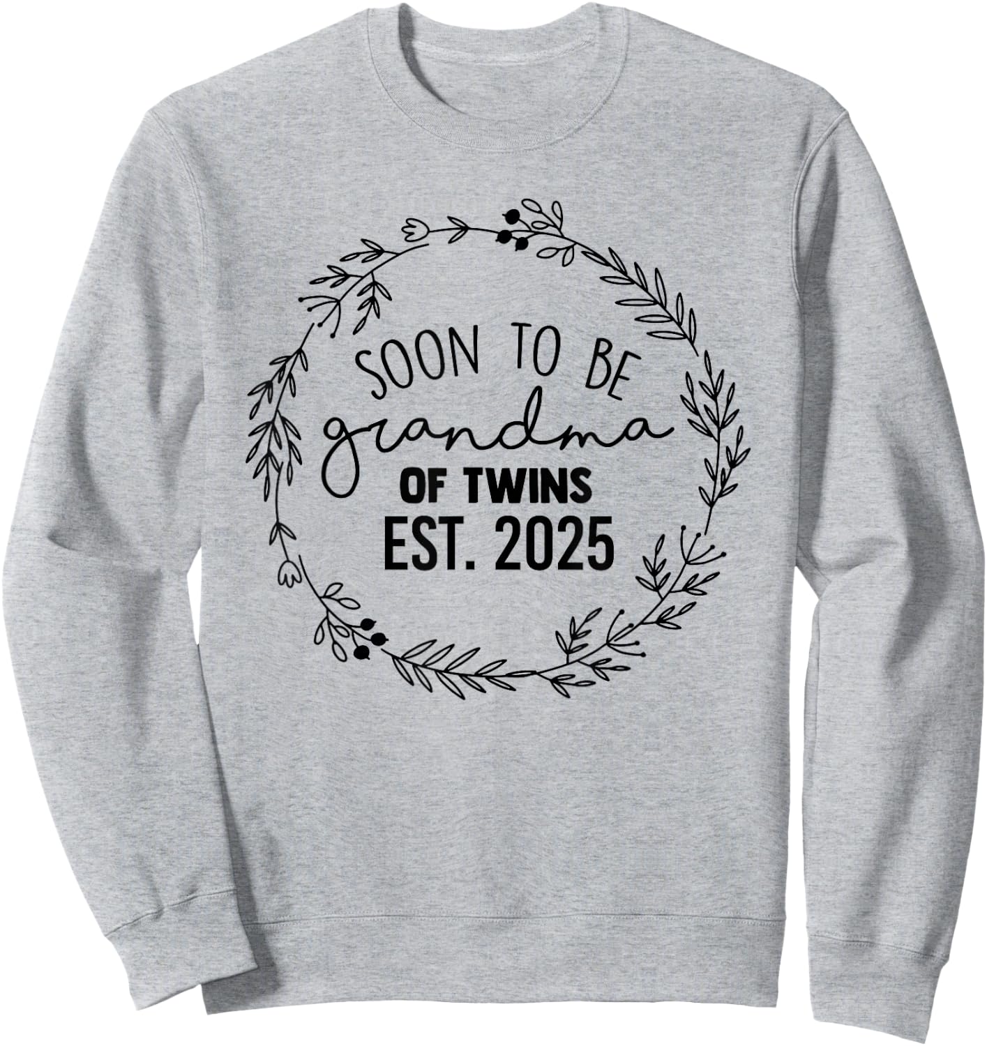 Soon to be Grandma of Twins Est 2025 Twins Baby Announcement Sweatshirt - Sweatshirt | Ash