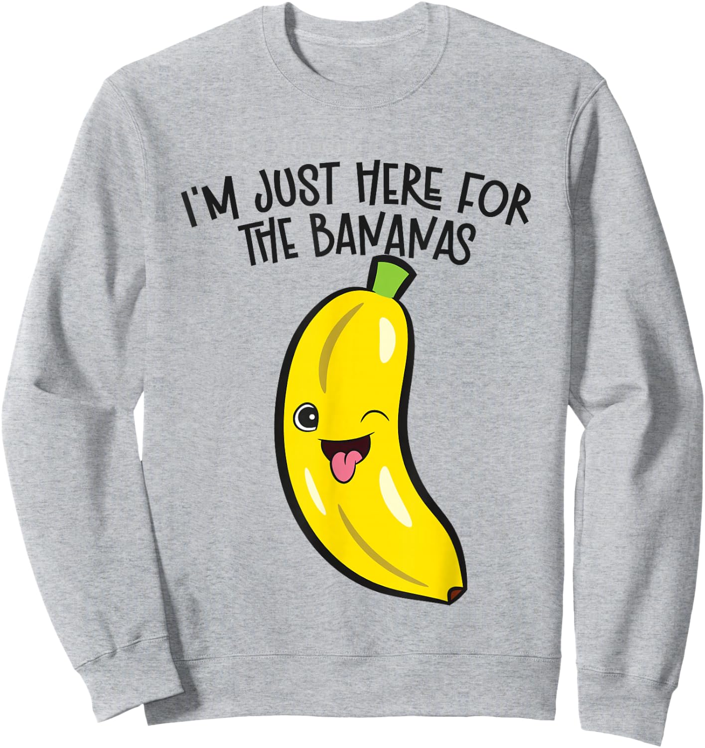 I'm Just Here For The Bananas Sweatshirt - Sweatshirt | Ash