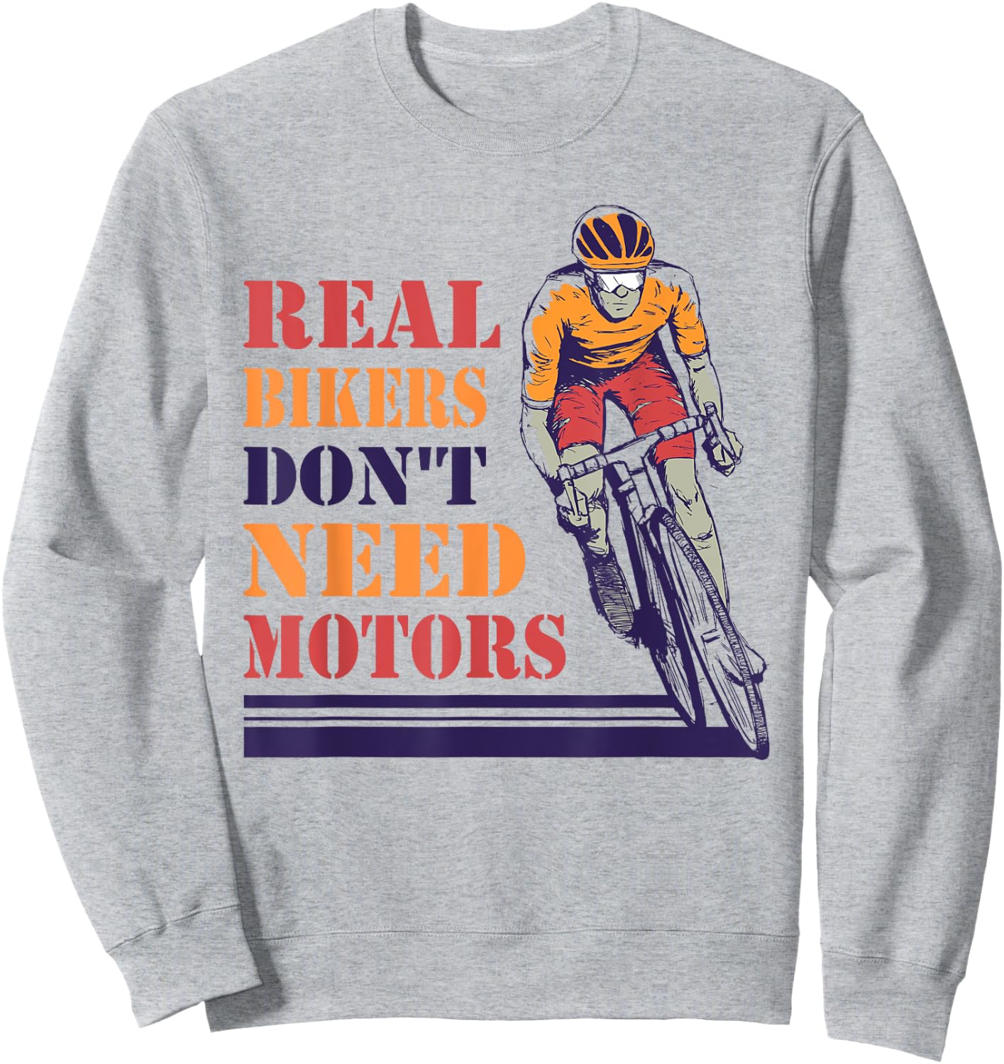 Real Bikers Don't Need Motors, Anti E-Bike Cycling Statement Sweatshirt - Sweatshirt | Ash