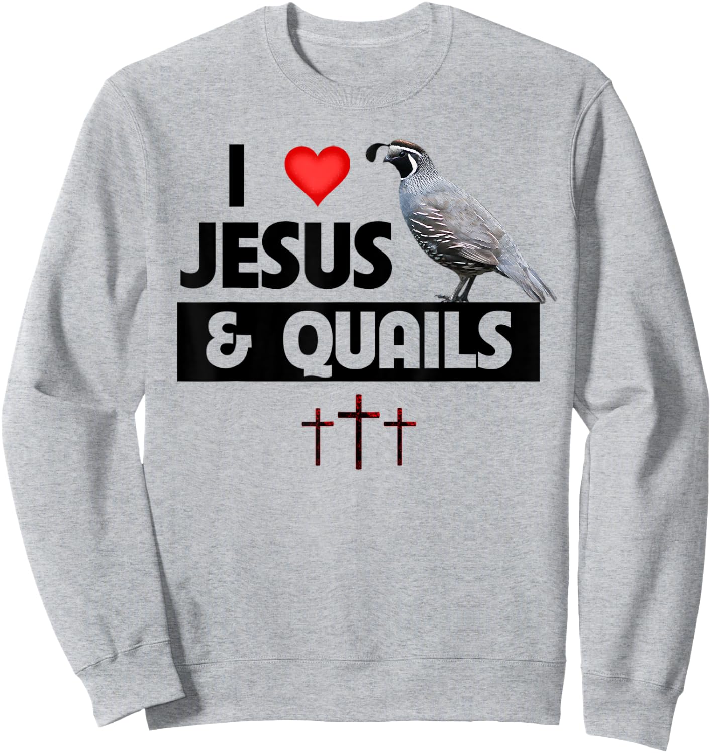 I Love Jesus and Quails Bird Watcher Christian Hunting Sweatshirt - Sweatshirt | Ash