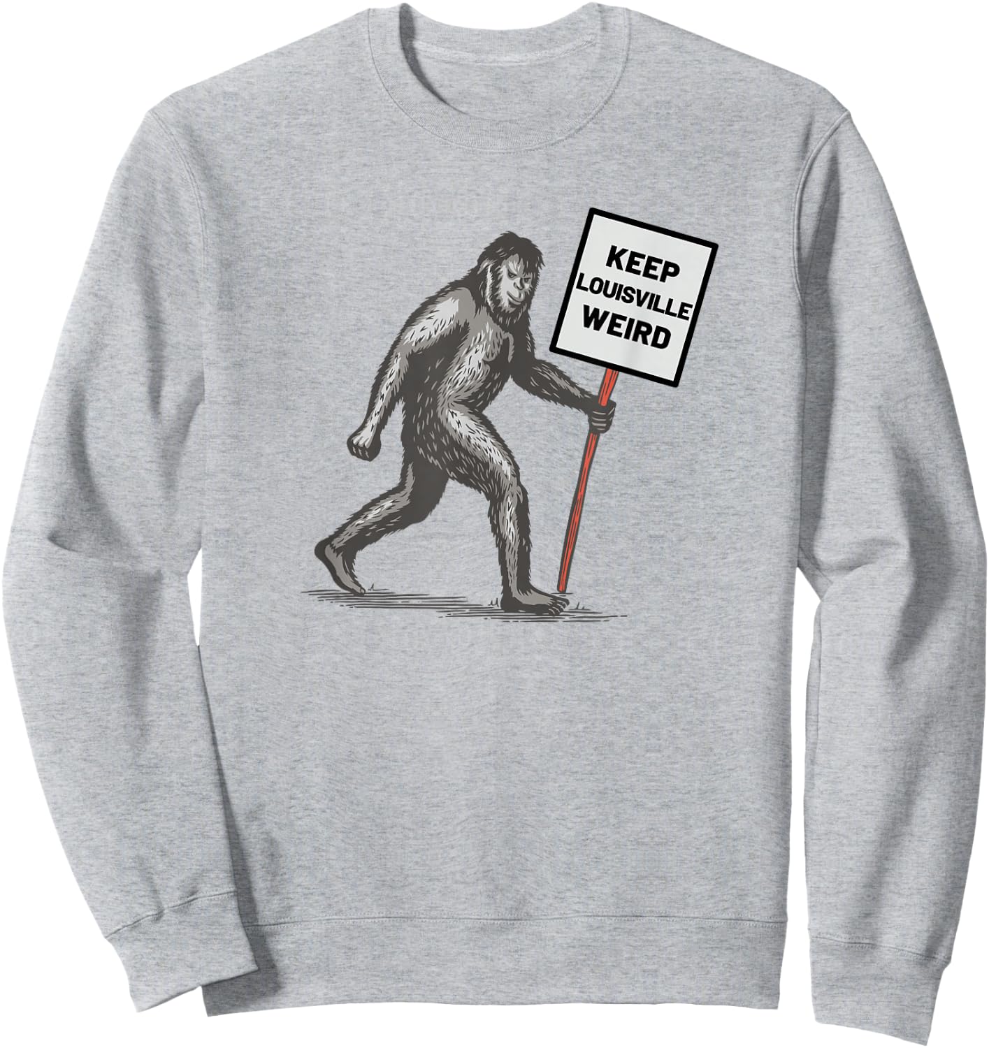 Keep Louisville Weird Sweatshirt - Sweatshirt | Ash