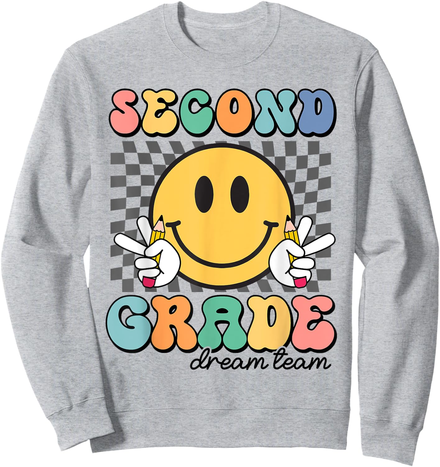 Second Grade Dream Team Smile Face First Day of 2nd Grade Sweatshirt - Sweatshirt | Ash