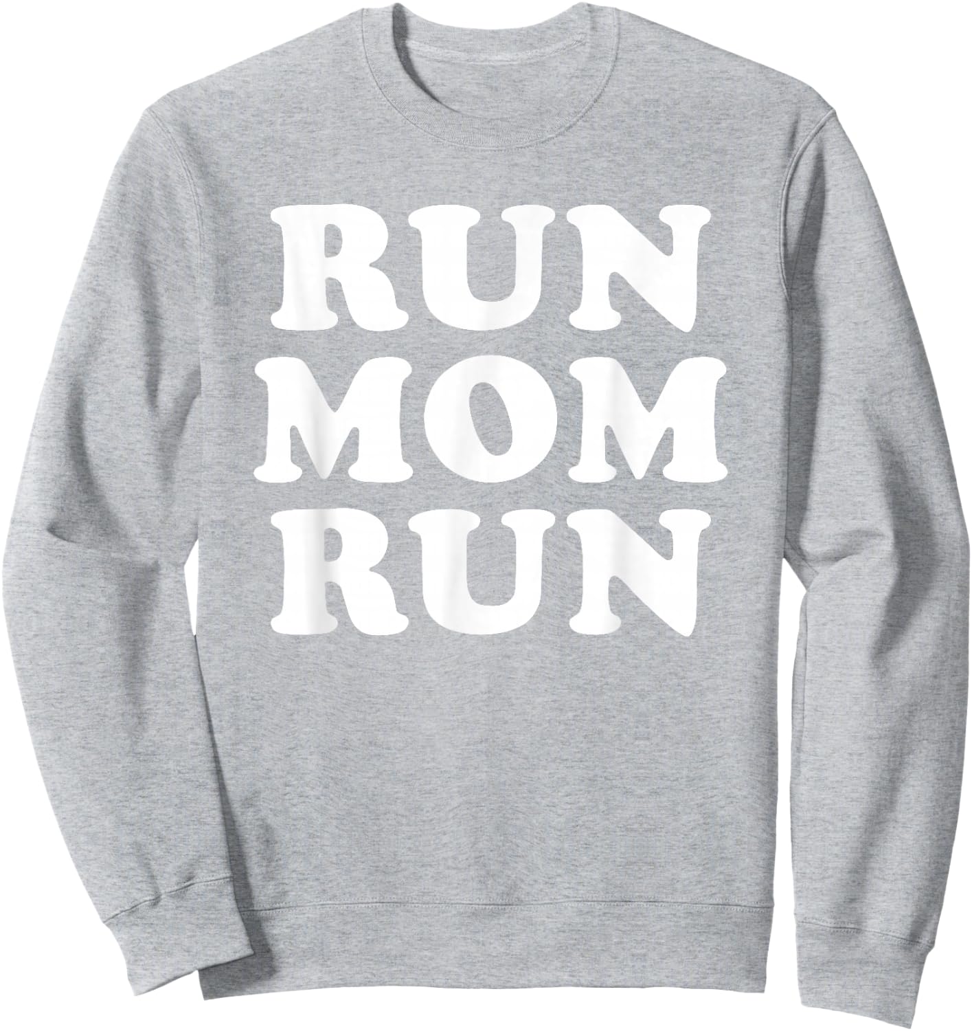 Run Mom Run Marathon Running Spectator Shirt Sweatshirt - Sweatshirt | Ash