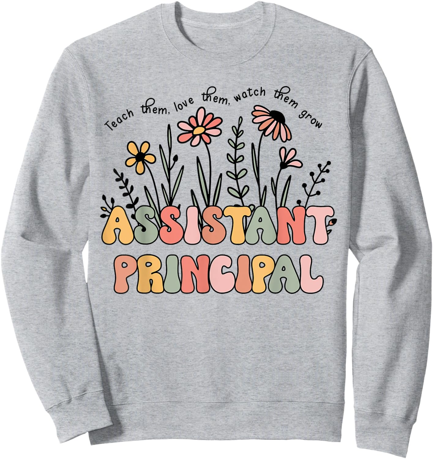 Retro Floral Assistant Principal Shirt For Teachers Day Women Sweatshirt - Sweatshirt | Ash