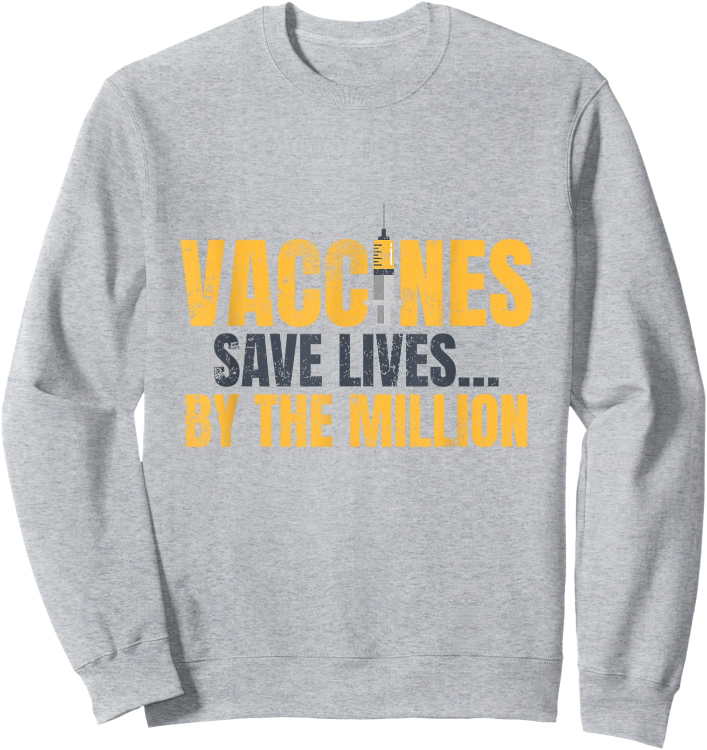 Vaccines Save Lives: Vaccination Awareness Sweatshirt - Sweatshirt | Ash