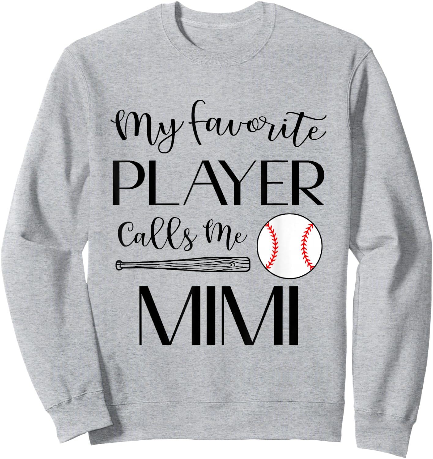 Baseball My Favorite Player Calls Me Mimi Grandma Sweatshirt - Sweatshirt | Ash