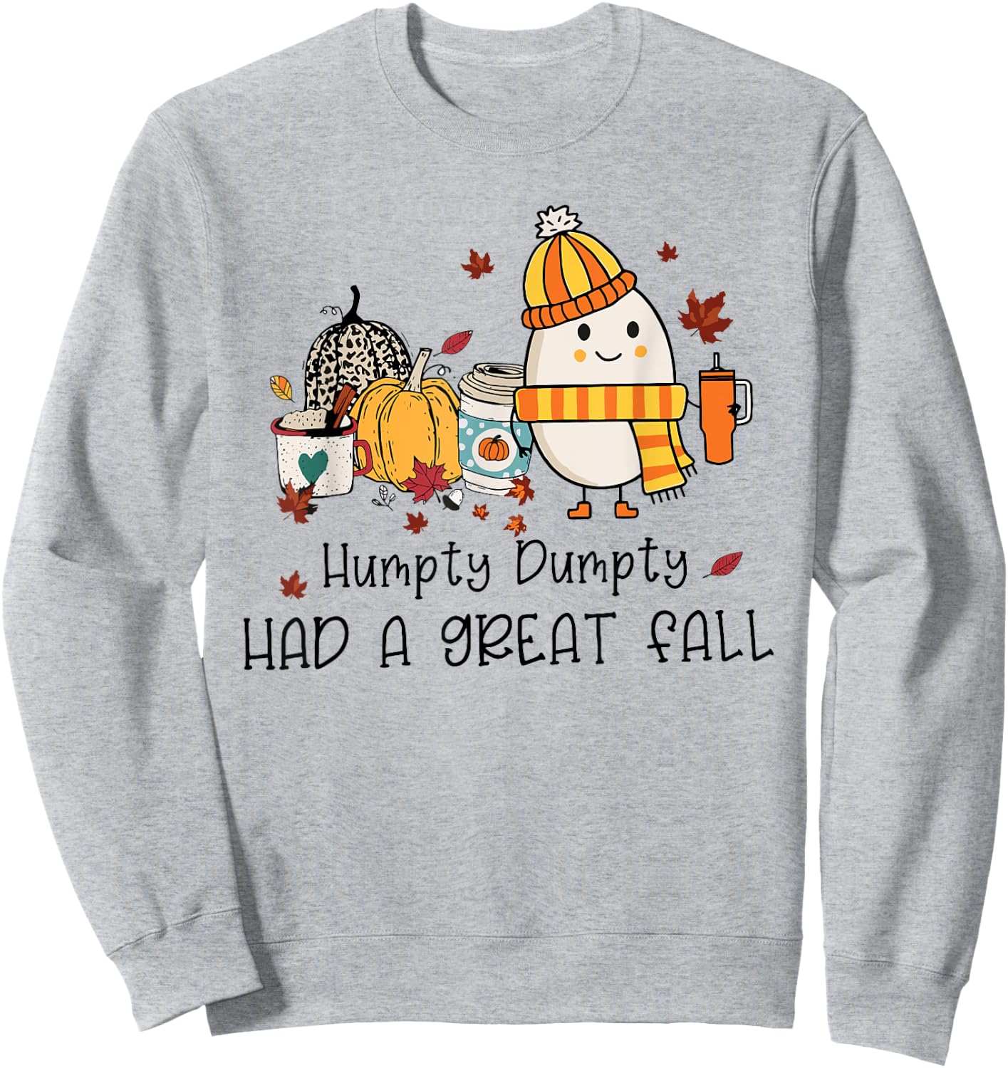 Humpty Funny Dumpty Had A Great Fall Happy Fall Y'all Autumn Sweatshirt - Sweatshirt | Ash