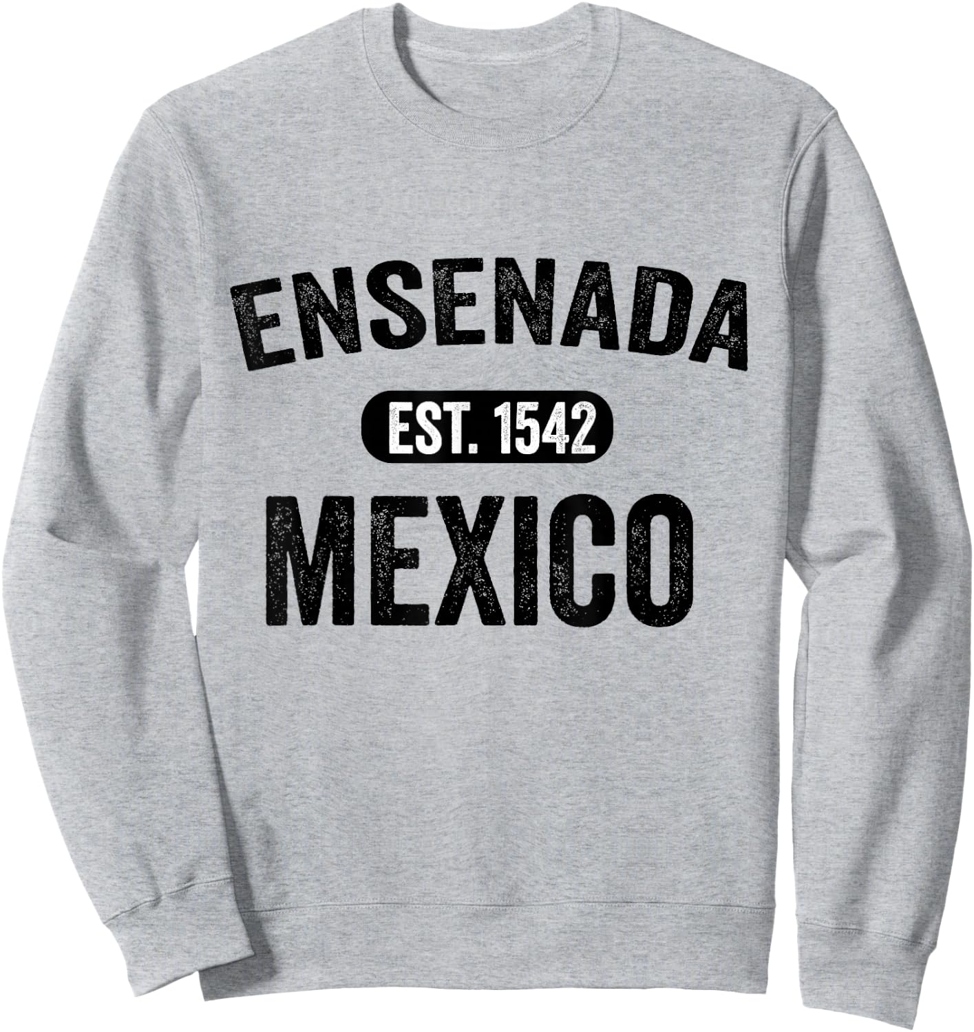 Ensenada Souvenir Mexico Retro Vintage Travel Men Women Sweatshirt - Sweatshirt | Ash